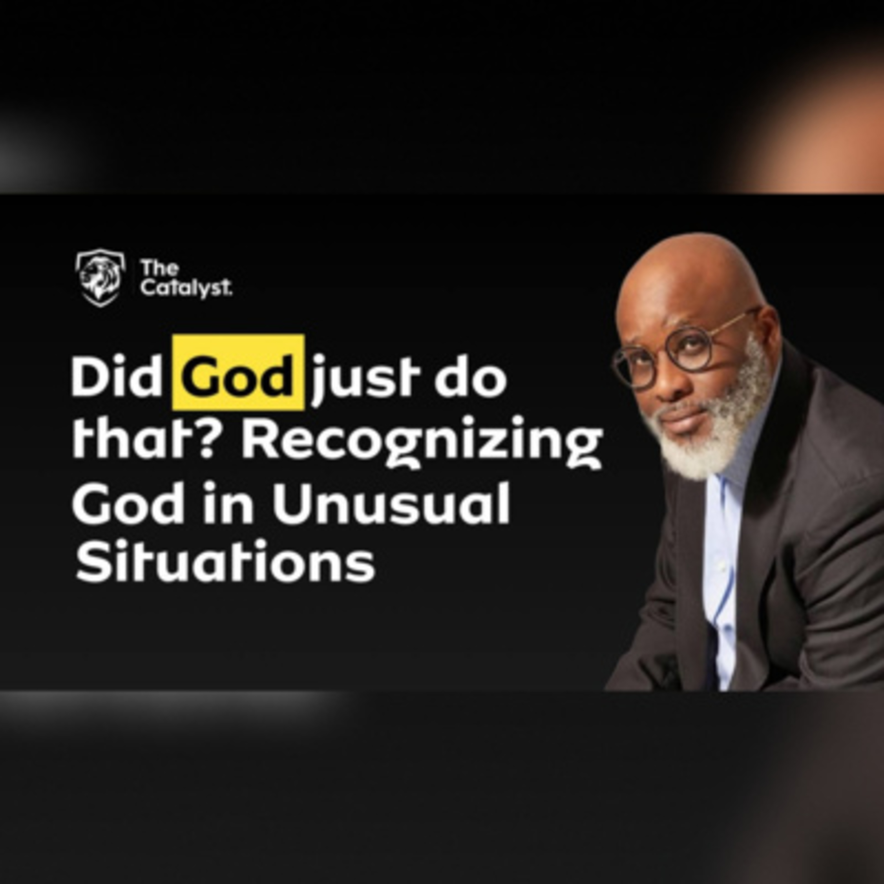 Did God just do that? Recognizing God in Unusual Situations | Be Transformed Podcast episode artwork