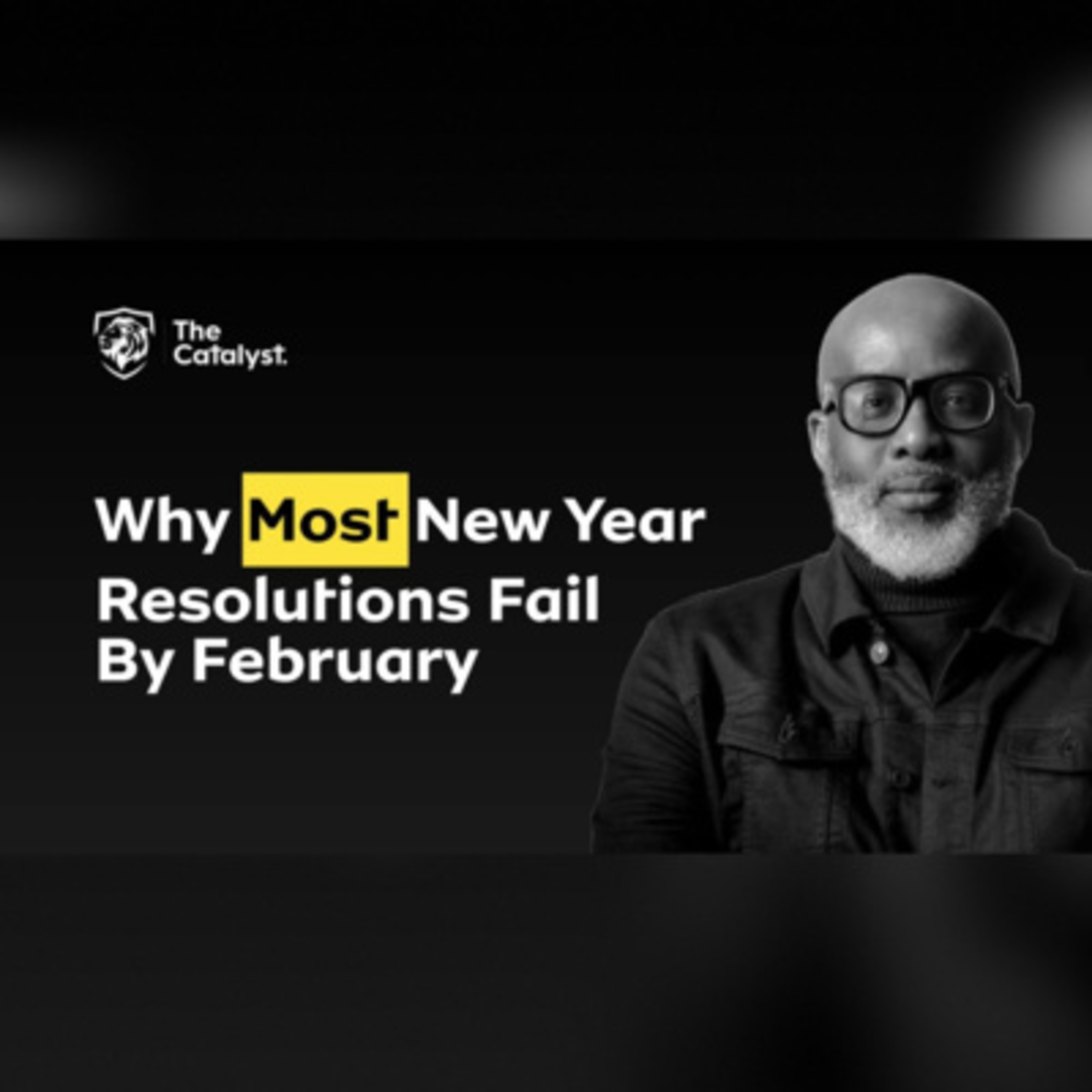 Why Most New Year Resolutions Fail by February | Be Transformed Podcast episode artwork