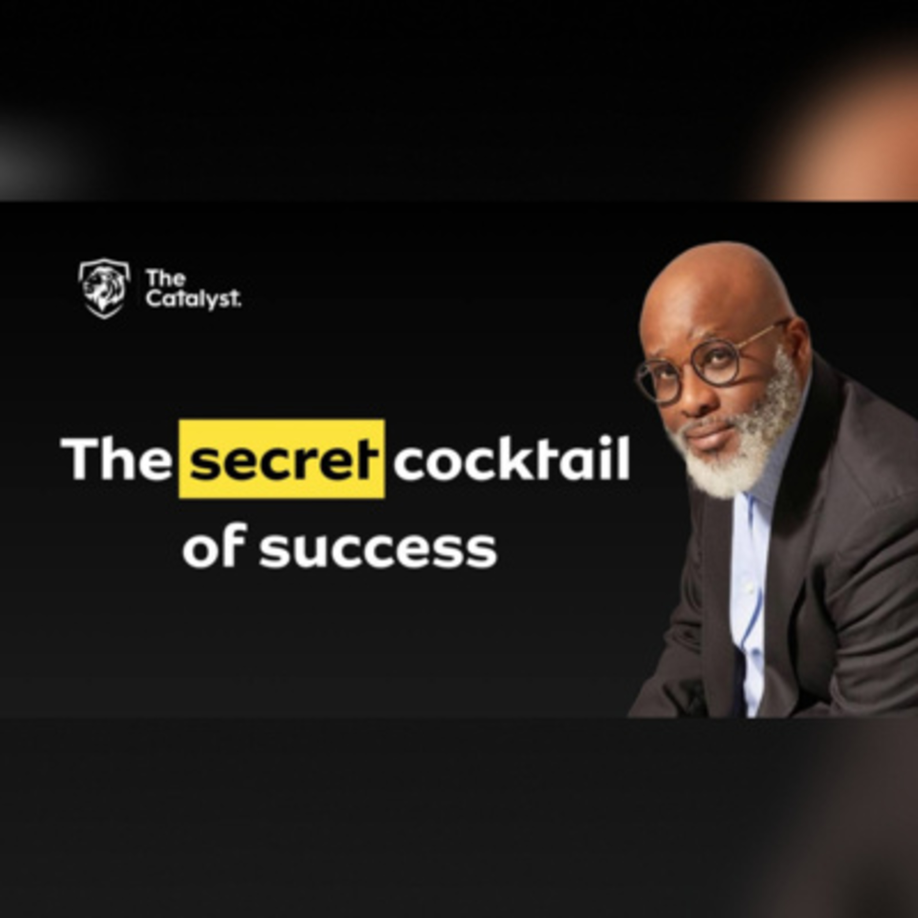 The Secret Cocktail of Success | Be Transformed Podcast episode artwork