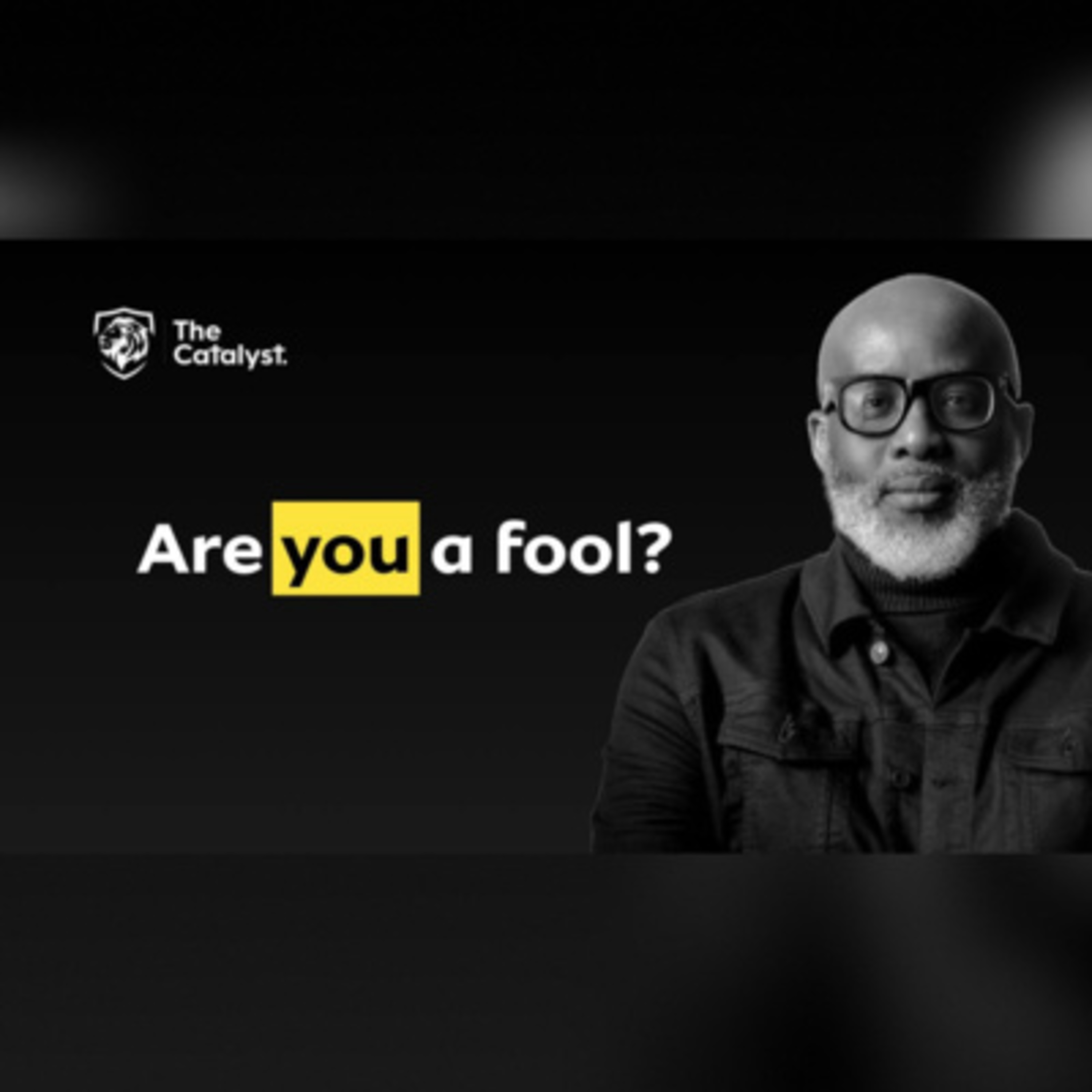 Are You a Fool? | Be Transformed Podcast episode artwork