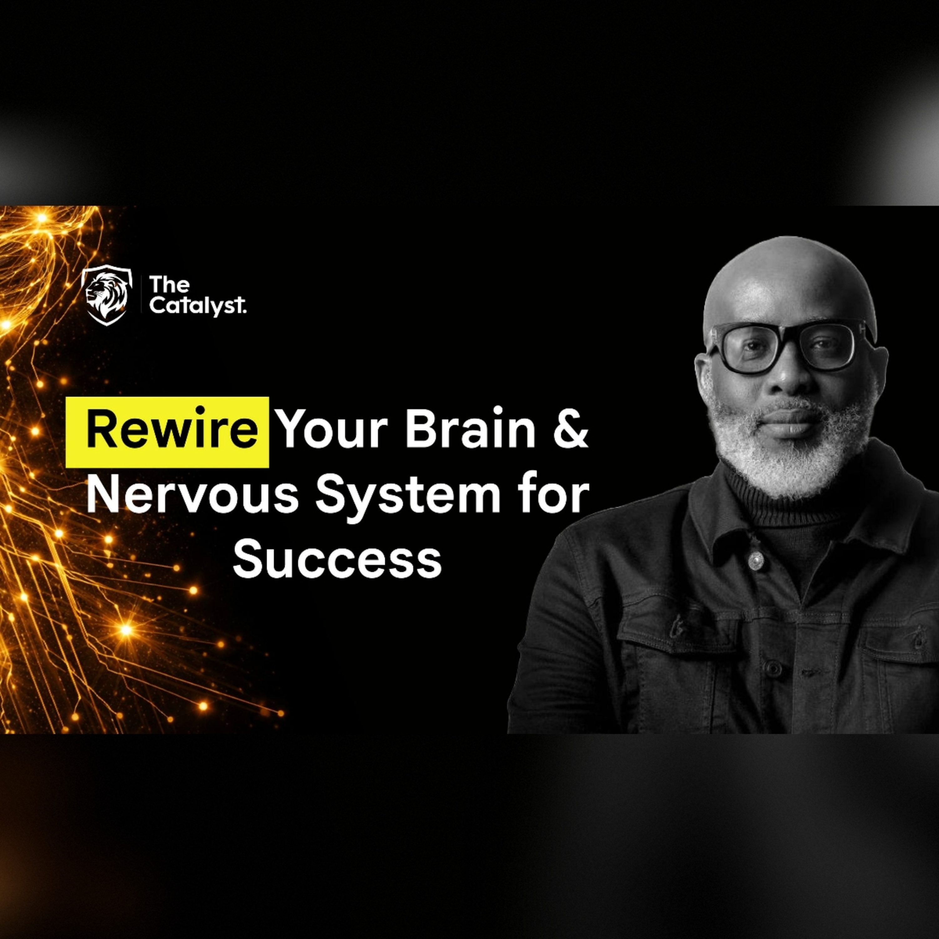 Rewiring Your Brain & Nervous System For Success | Dr. Lanre Olusola 