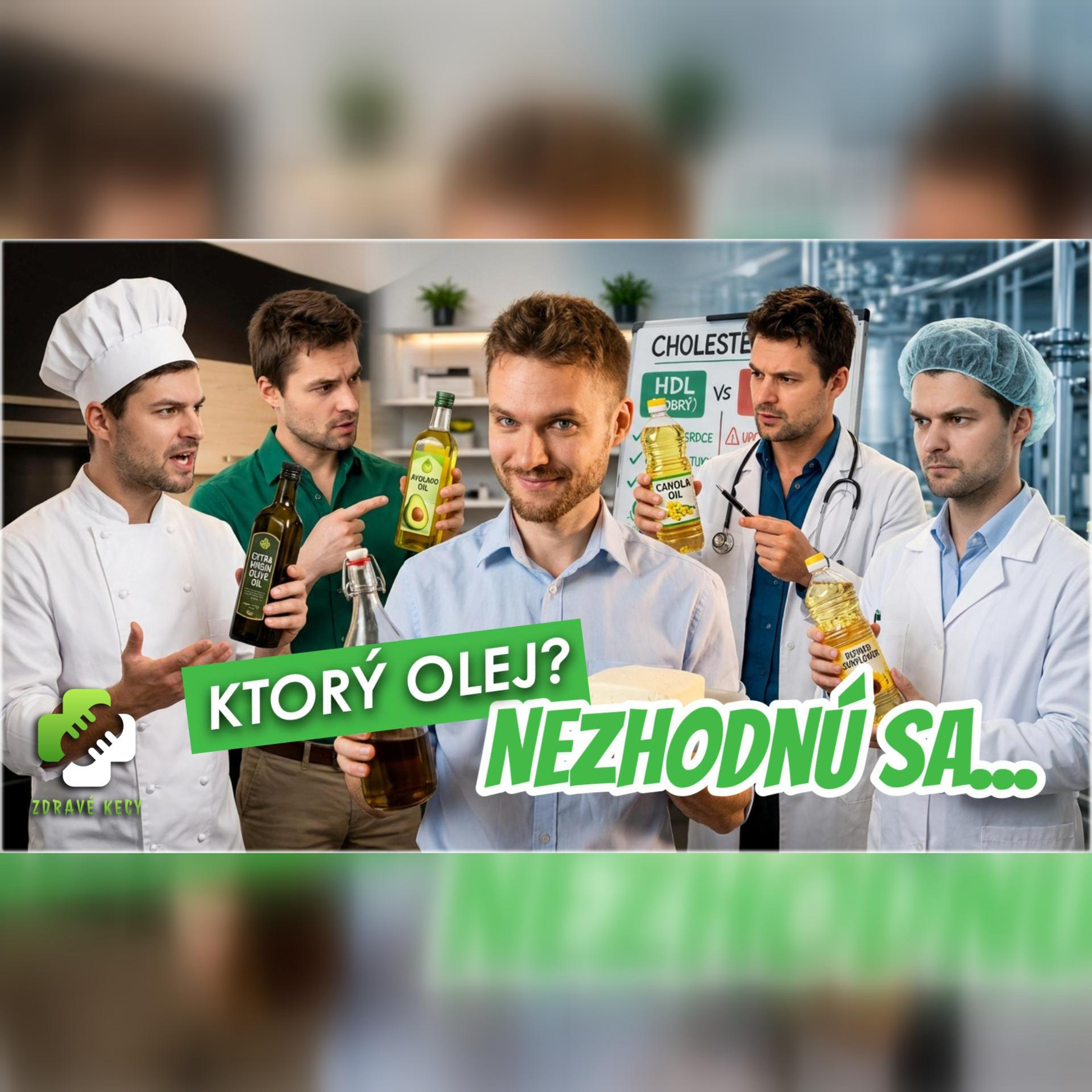 Ktorý olej je najzdravší? Kuchár, lekár, výživár a technológ sa nezhodnú episode artwork