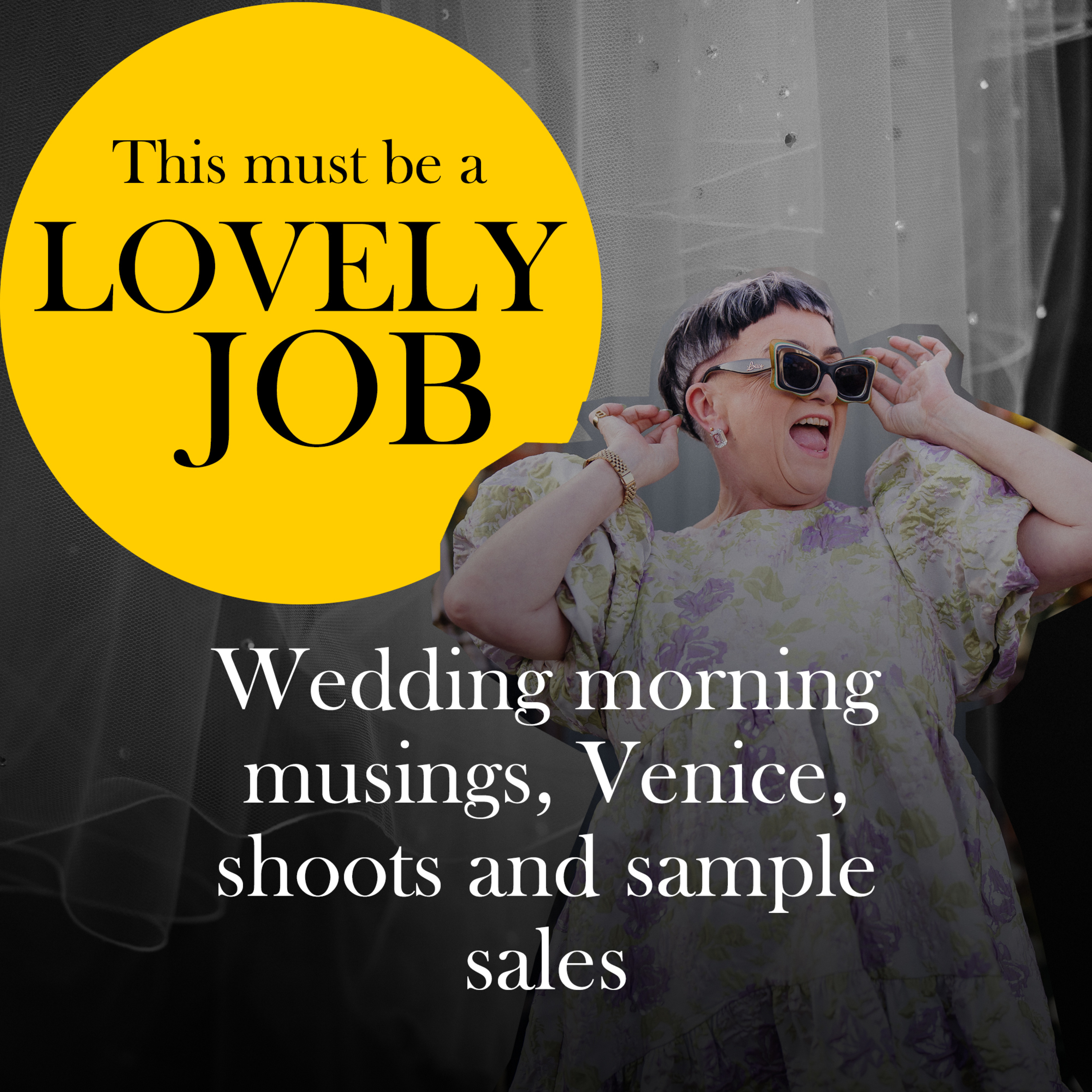 54 - Wedding morning musings, Venice, shoots and sample sales episode artwork