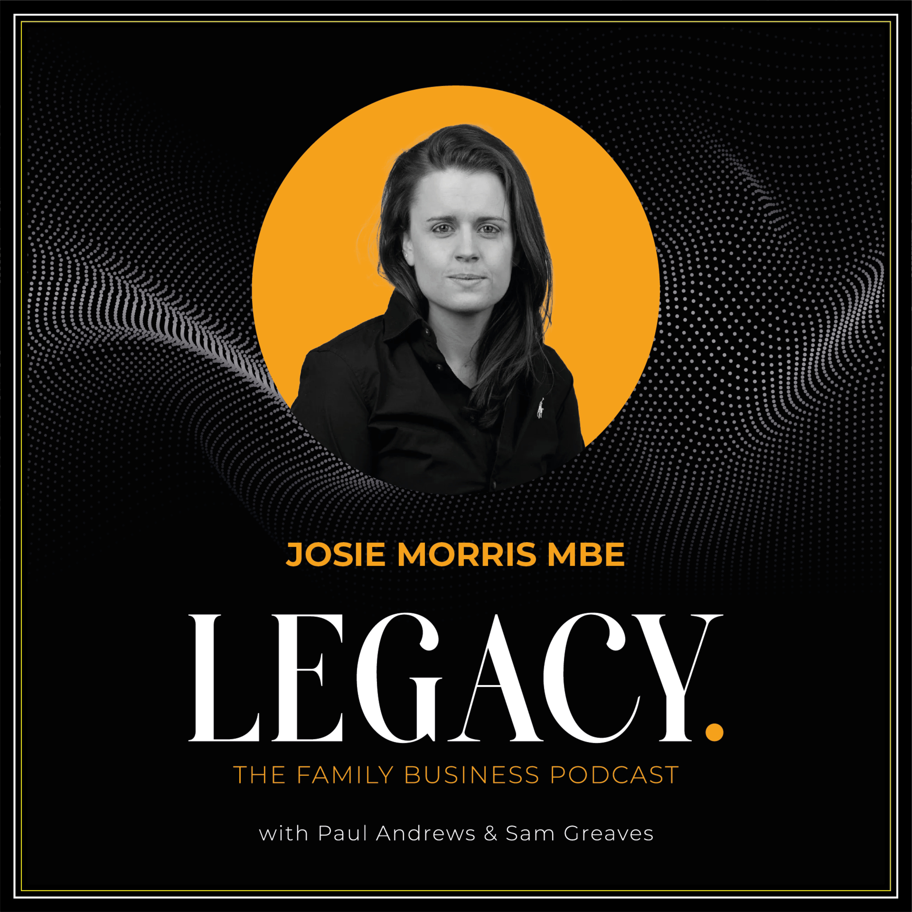 LEGACY. Ep. 4 - Josie Morris MBE episode artwork