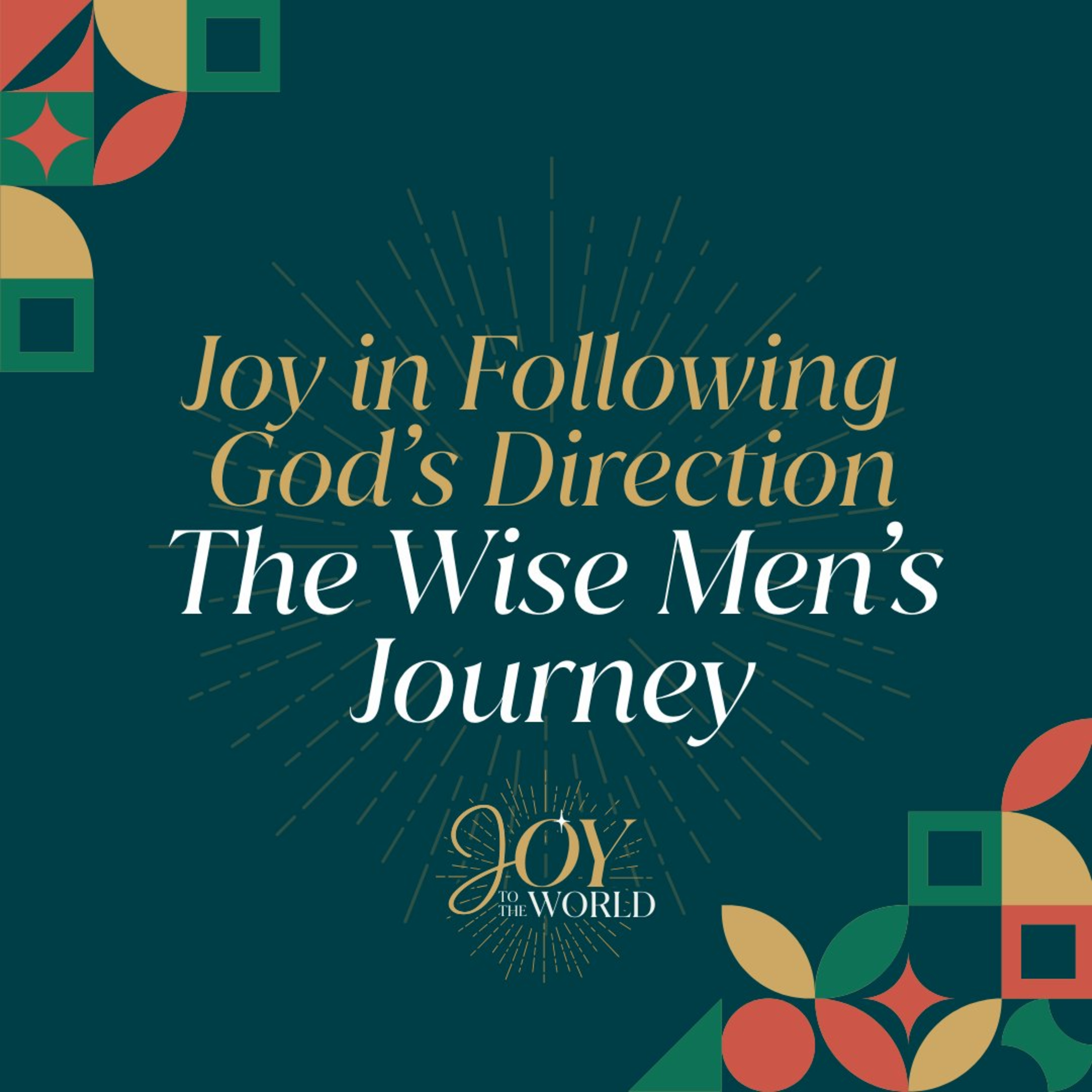 Joy in Following God’s Direction: The Wise Men’s Journey episode artwork