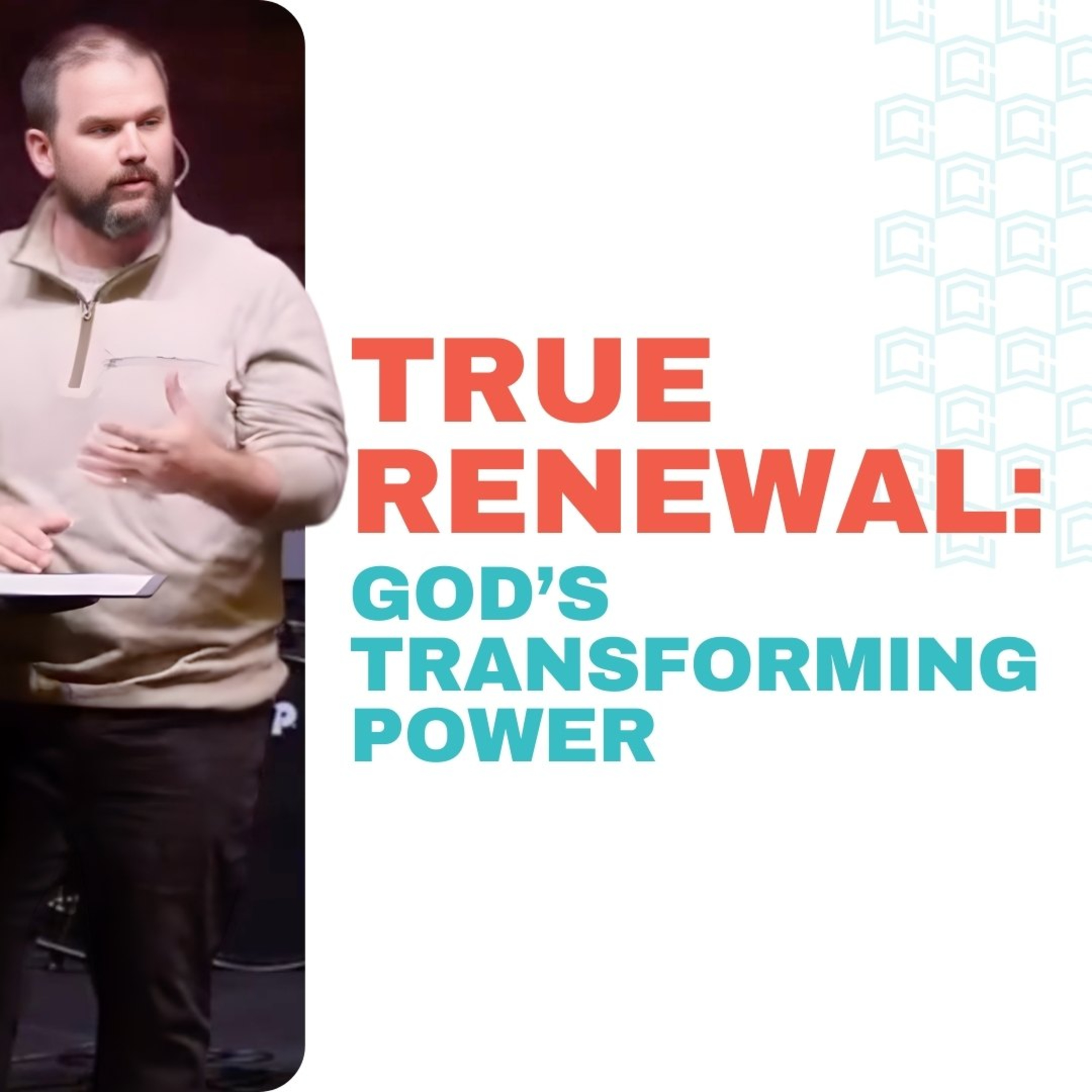 True Renewal: God's Transforming Power episode artwork