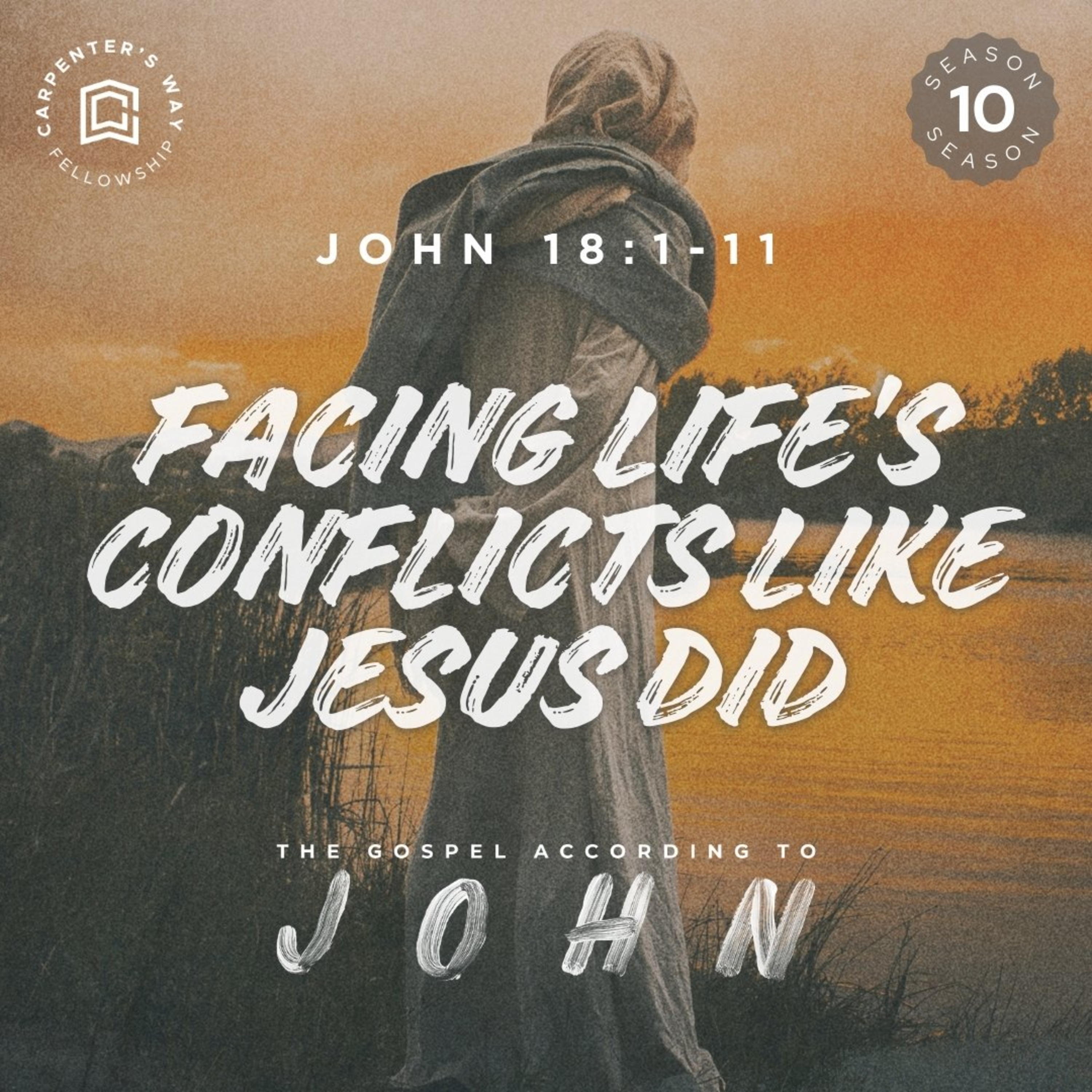 Facing Life's Conflicts Like Jesus Did - The Gospel According to John Season 10 (Week 1) episode artwork