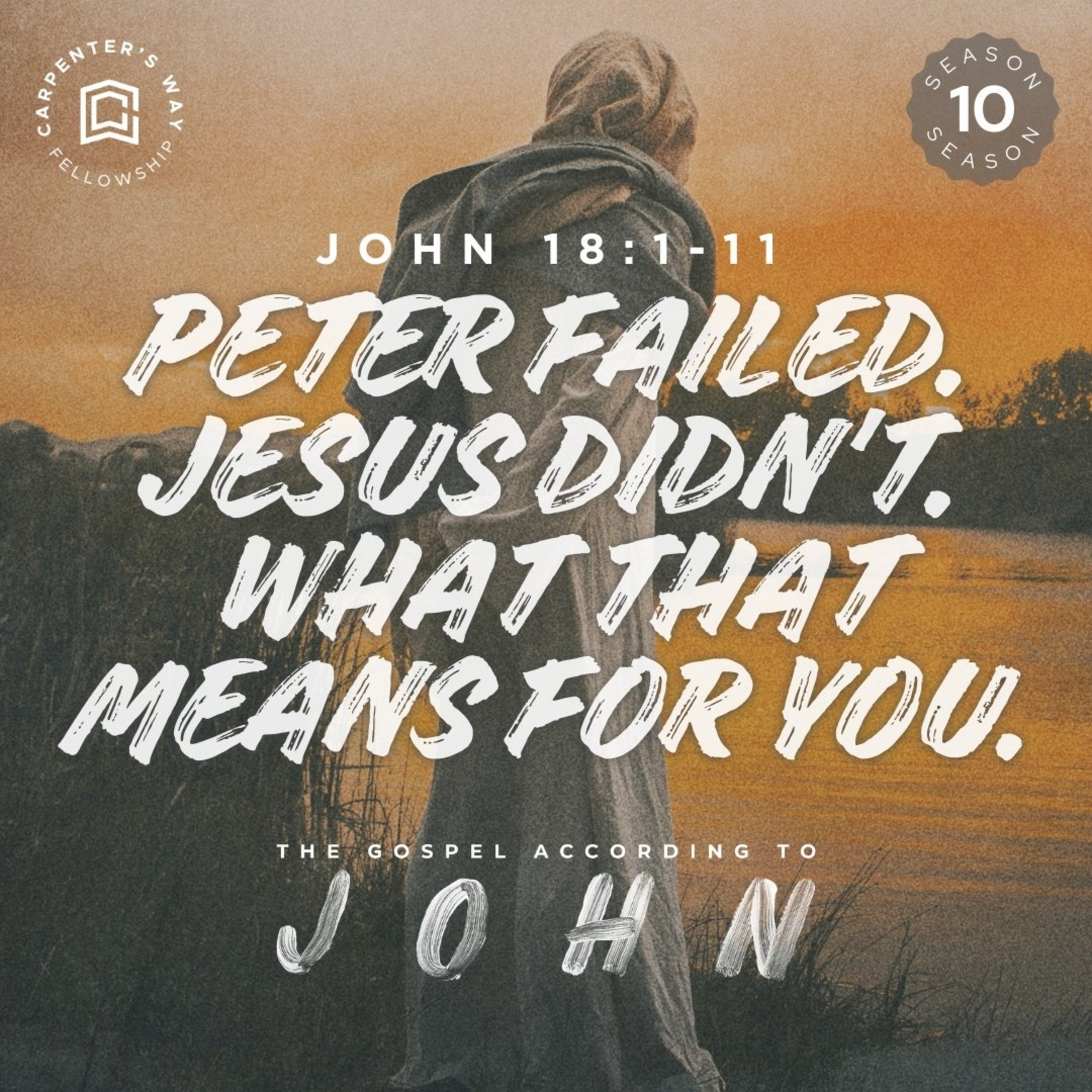 Peter Failed. Jesus Didn't. What That Means for You - Gospel According to John Season 10 (Week 2) episode artwork
