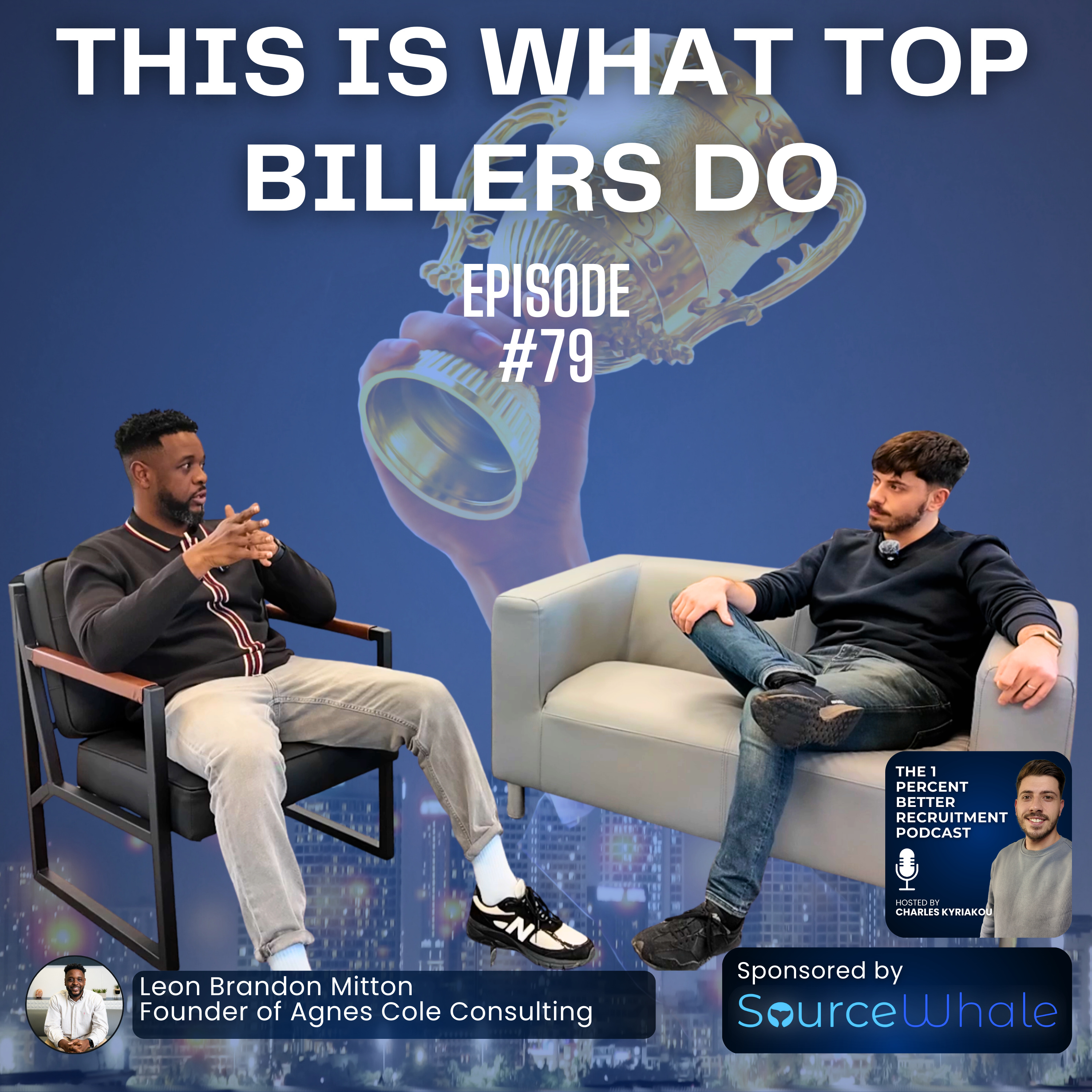 The Psychology of Great Recruiters | Leon Brandon Mitton (EP 79) episode artwork