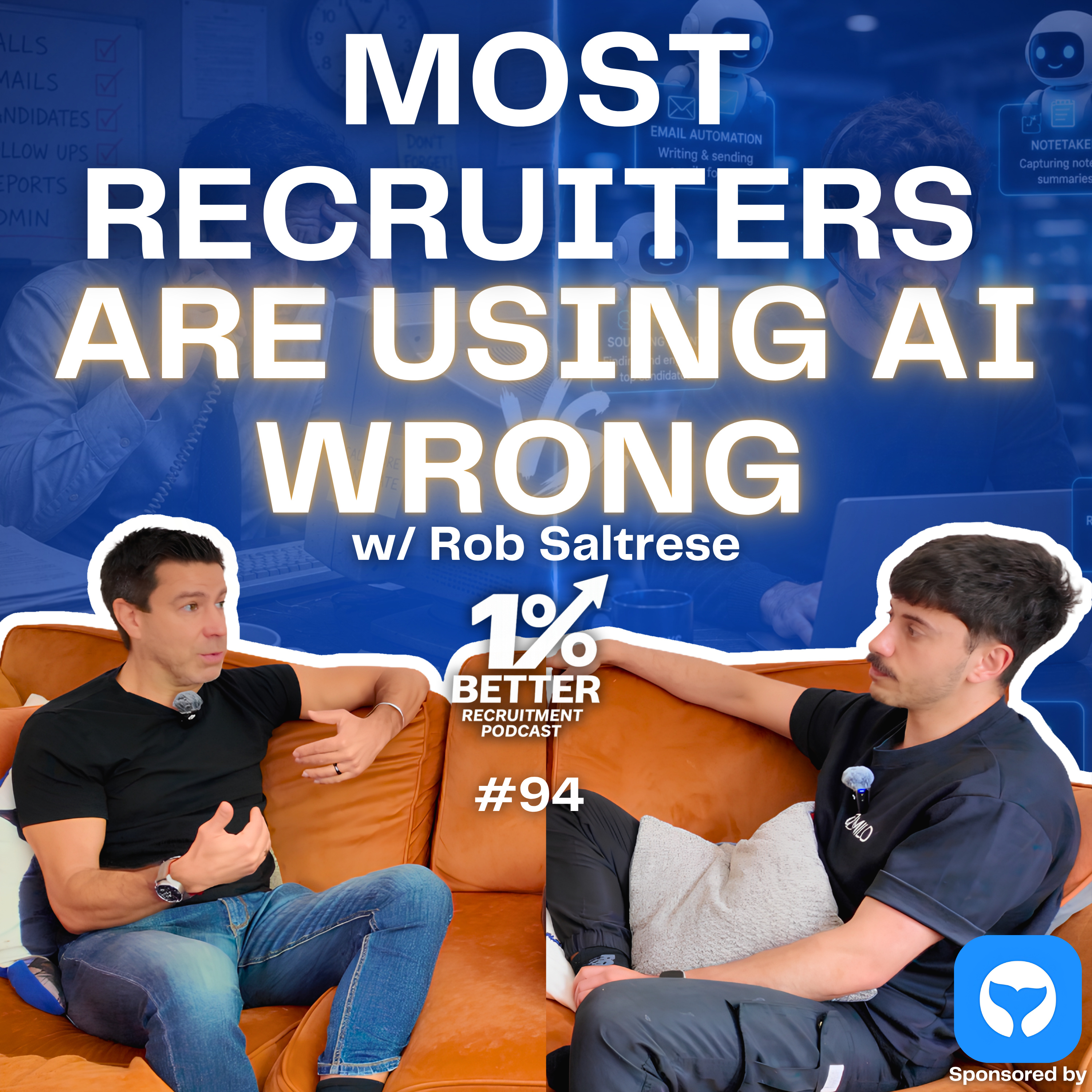 Recruiters Using AI Will Beat Recruiters Who Don’t | Rob Saltrese (EP 94)