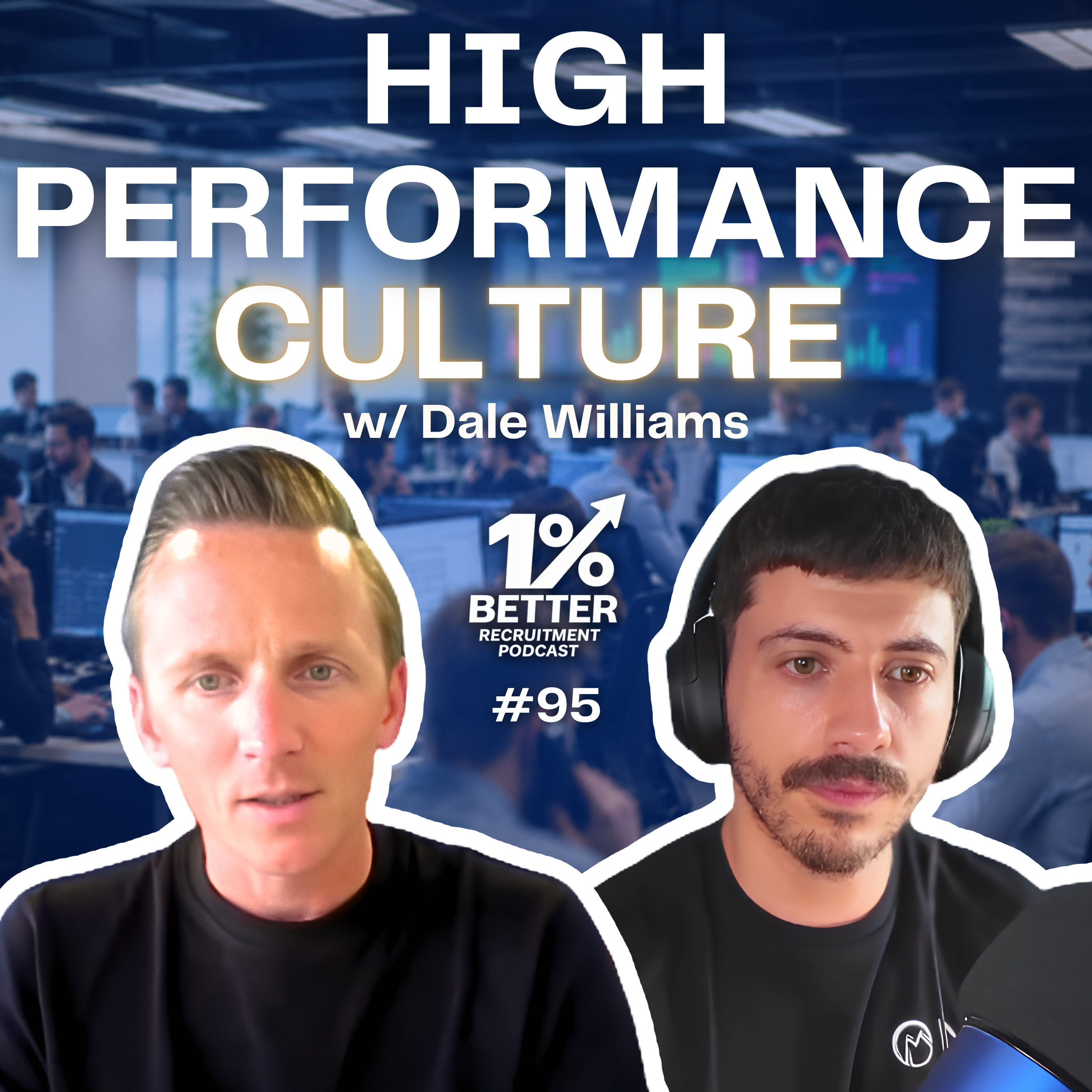 How To Build A High Performance Recruitment Culture | Dale Williams (EP 95) episode artwork