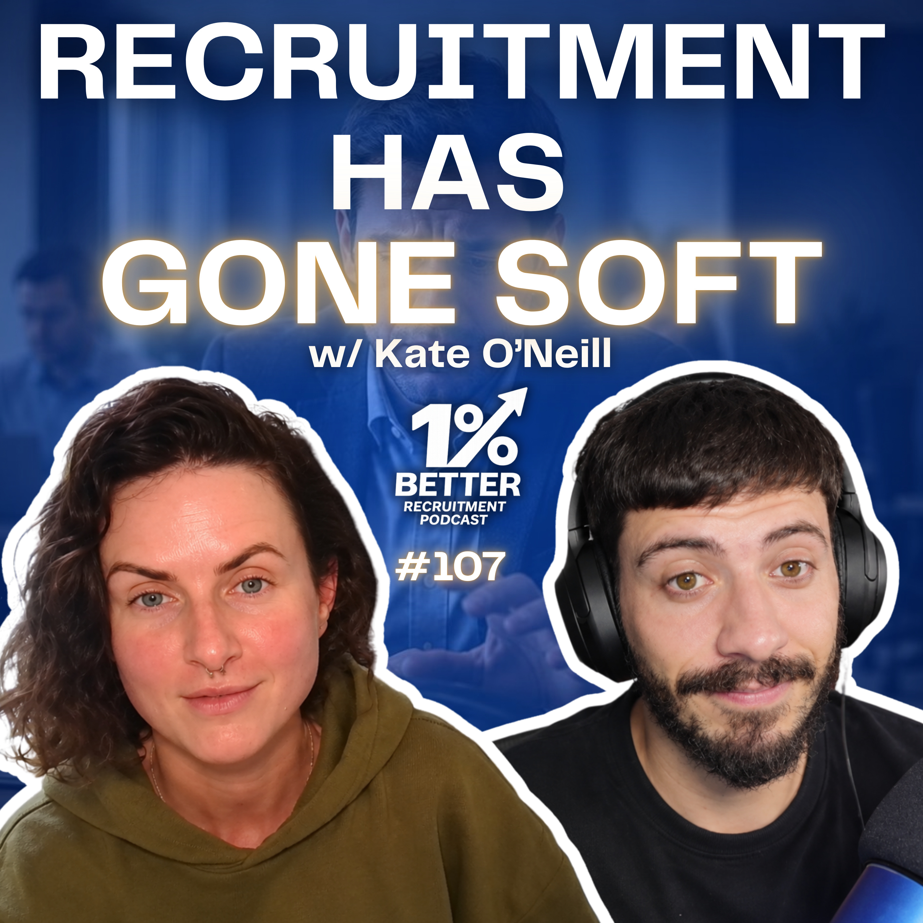 Recruitment Has A BD Problem | Kate O'Neill (EP 107)