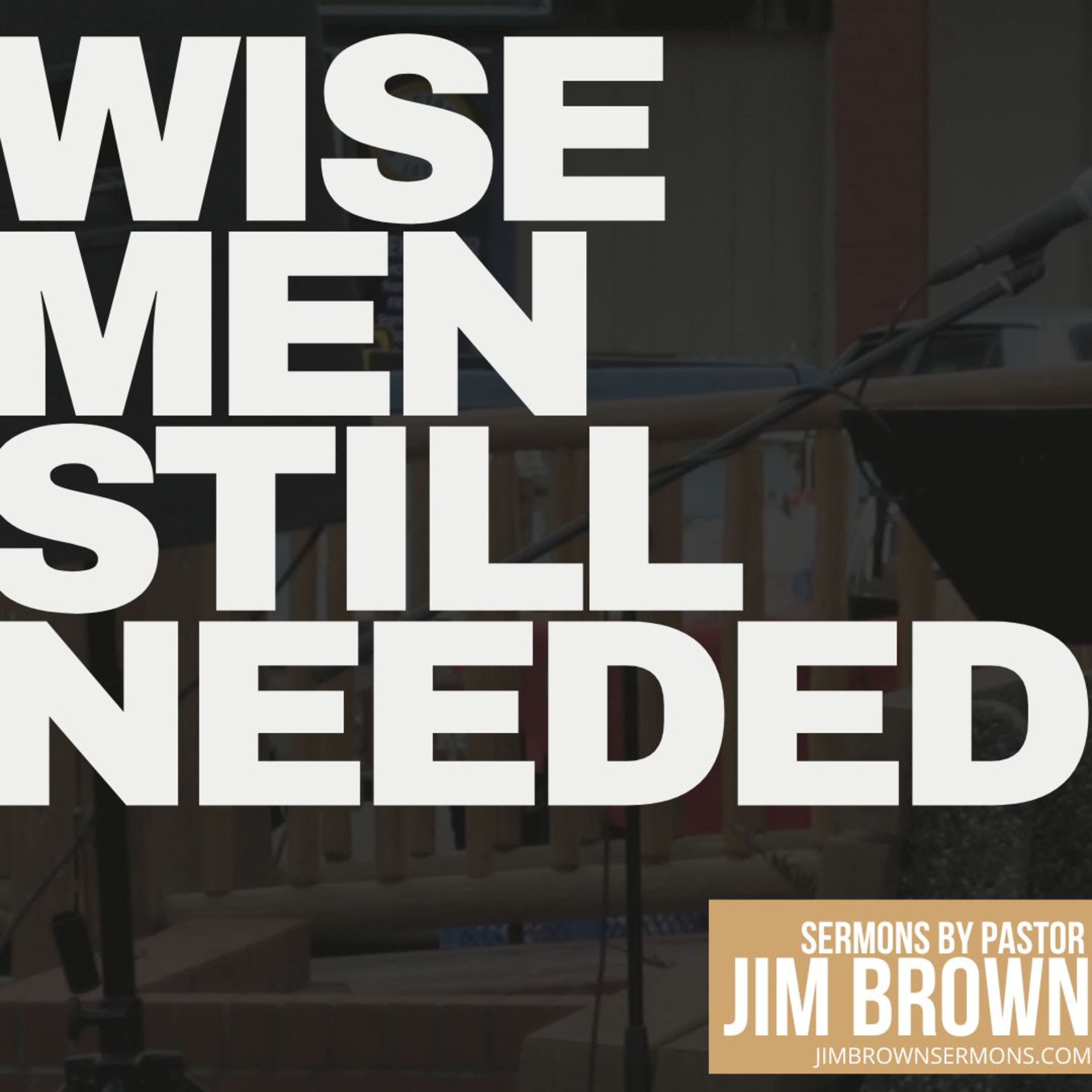 Ep 6: Wise Men Still Needed | Seeking the God of Wisdom episode artwork
