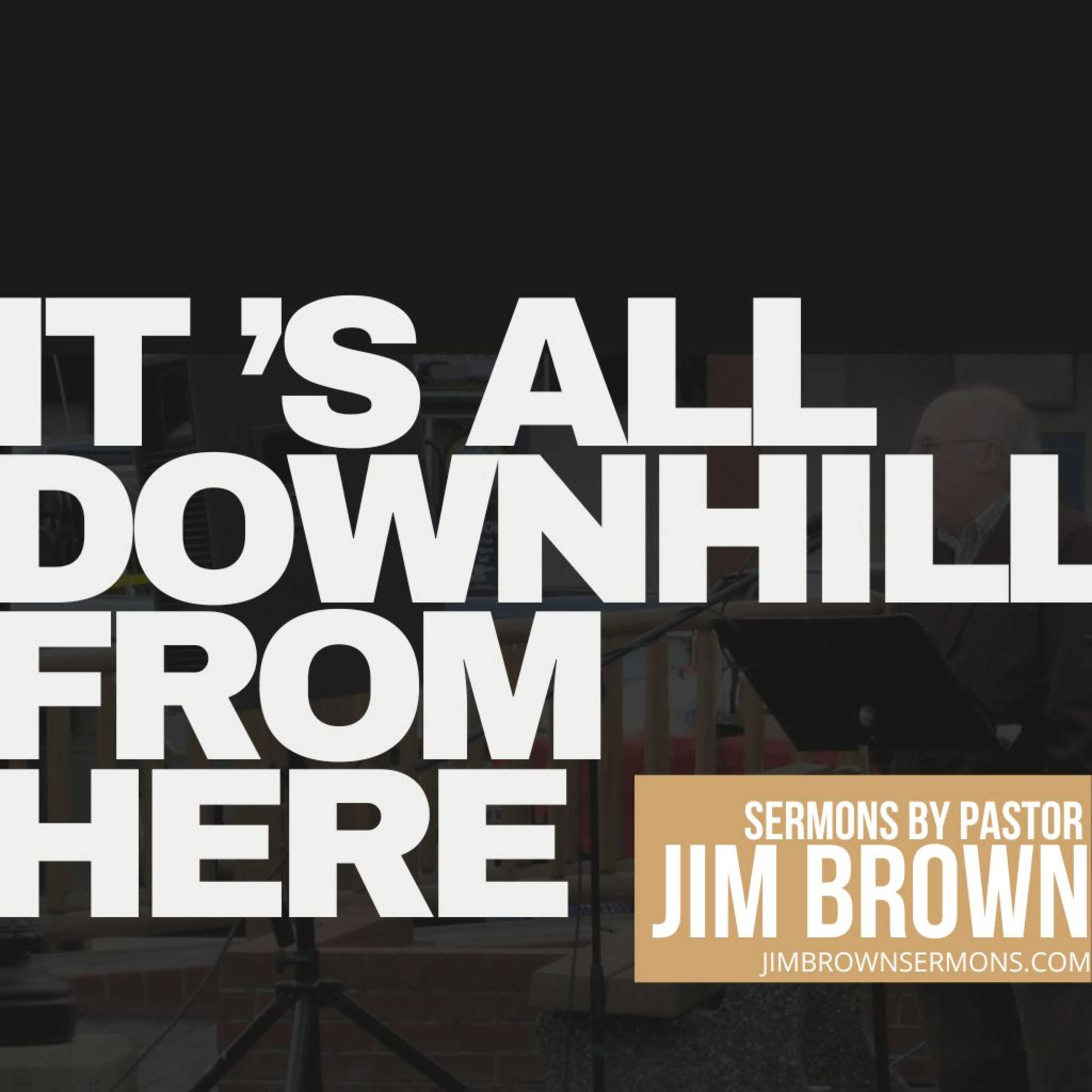 Ep 19: It’s All Downhill From Here | Submit to God for Real Freedom episode artwork