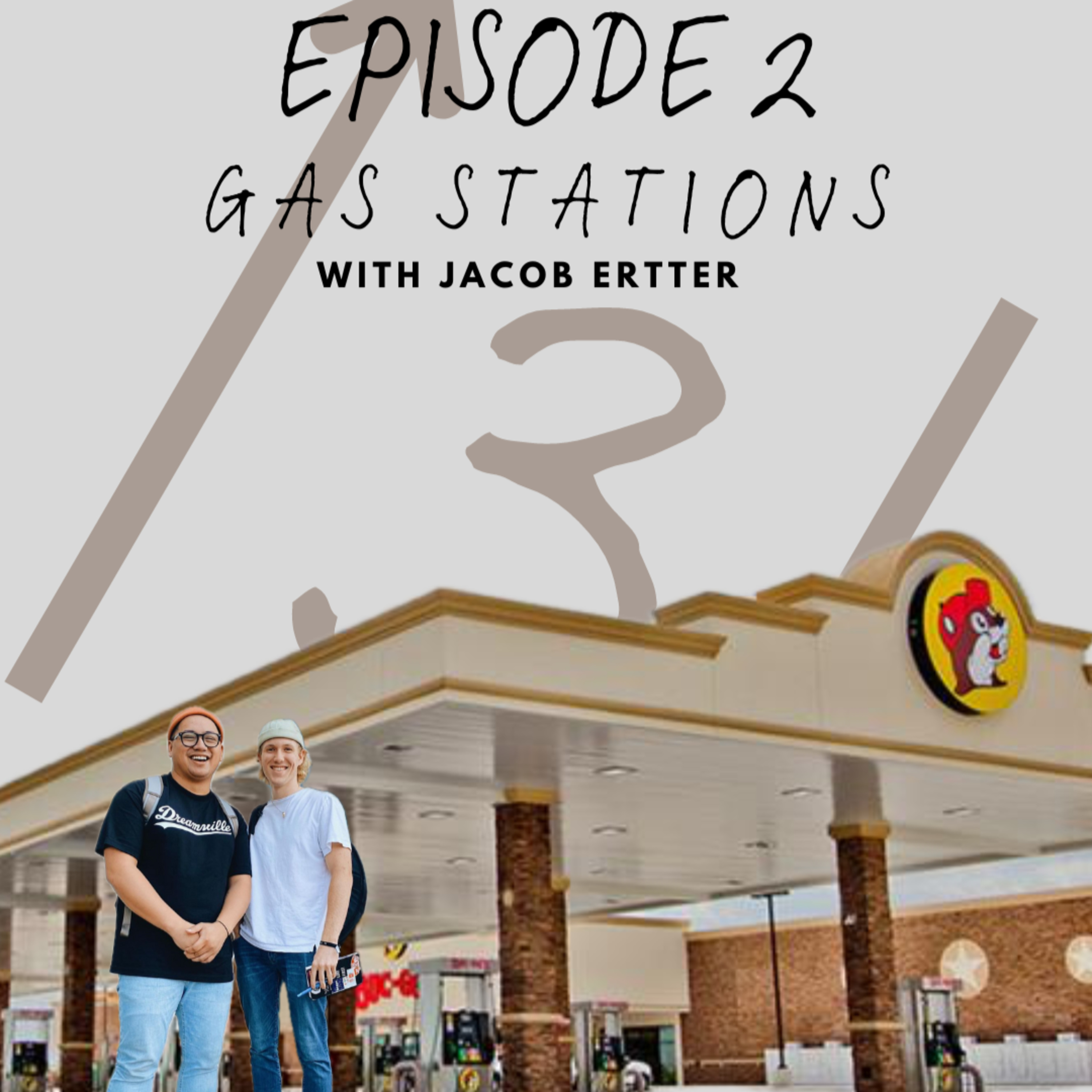 Gas Stations w/ Jacob Ertter - Episode 02 episode artwork