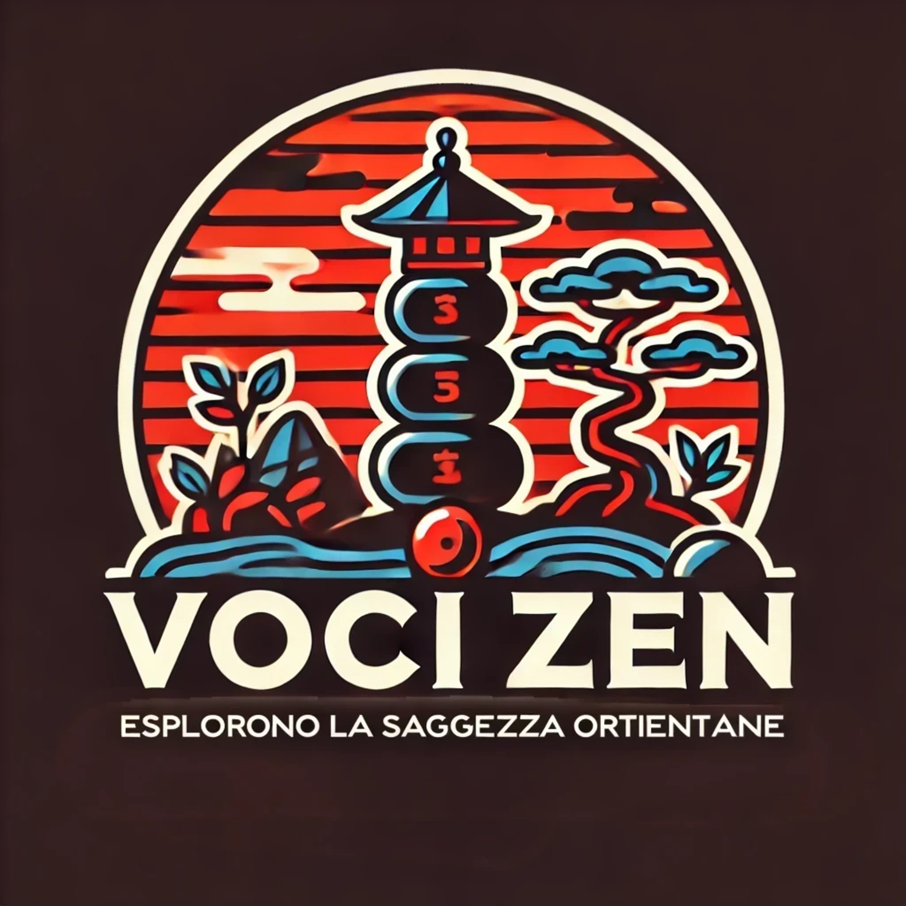 Voci Zen Esplorando la Saggezza Orientale