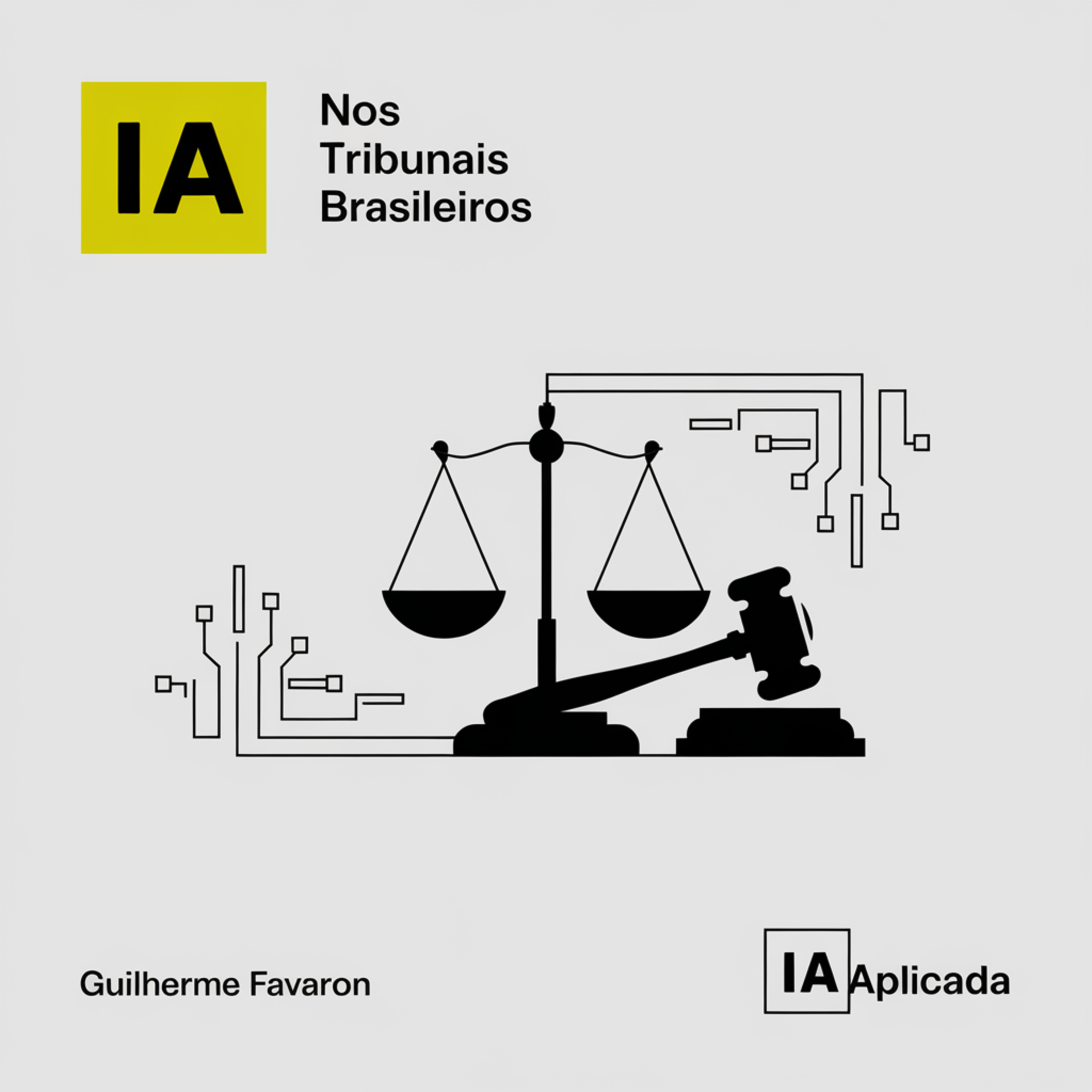cover of episode O Veredicto da Tecnologia: IA Generativa nos Tribunais do Brasil