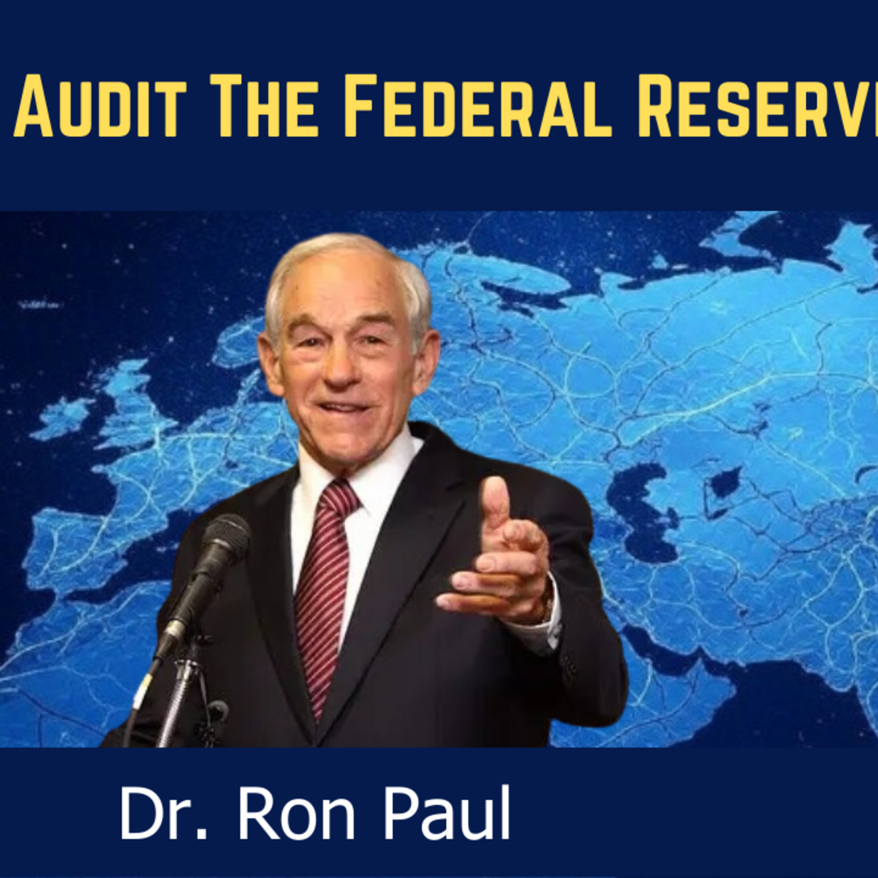 Ron Paul: Audit the Federal Reserve, Pentagon & USAID