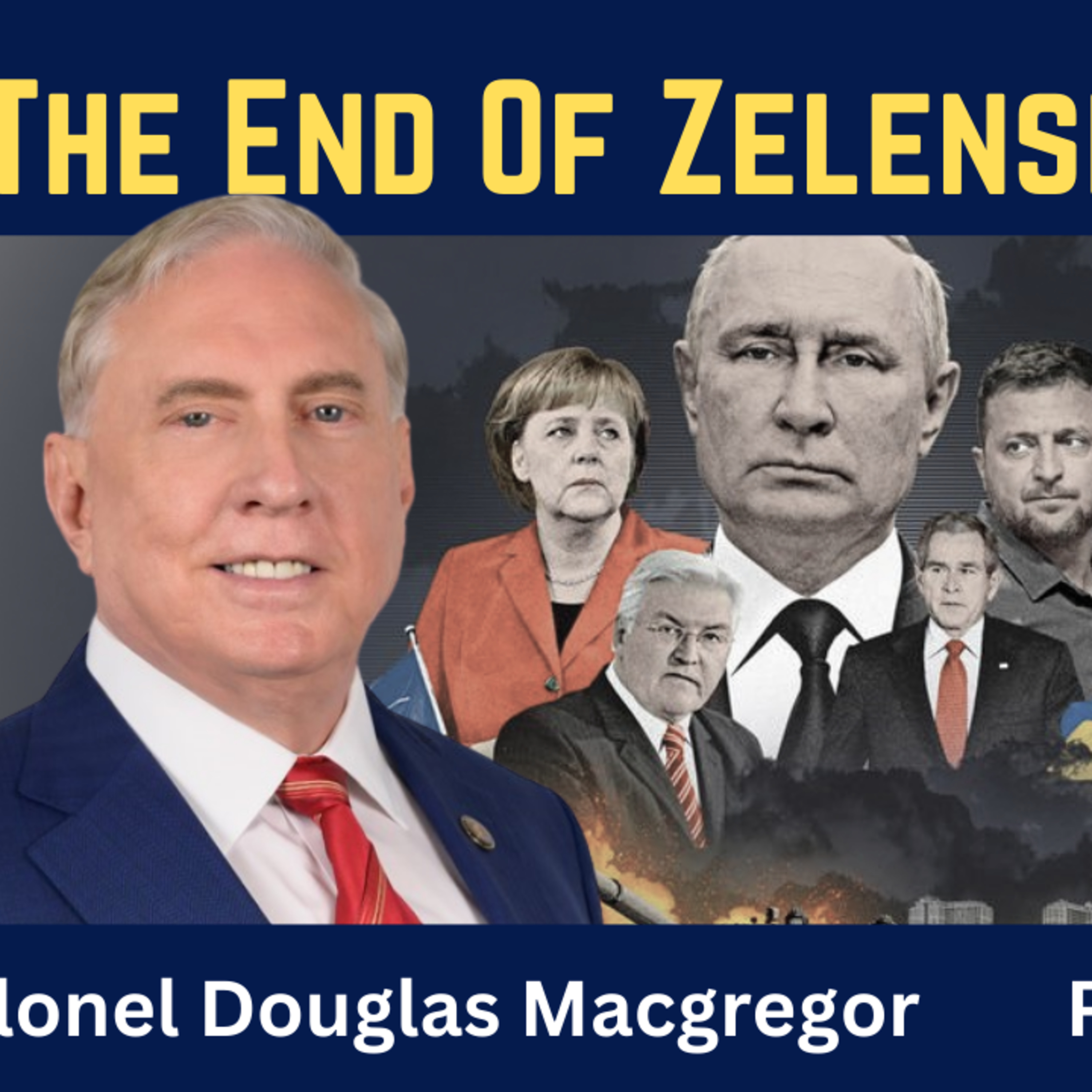 Colonel Douglas Macgregor: Zelensky Will Be Gone and NATO Will Fall Apart