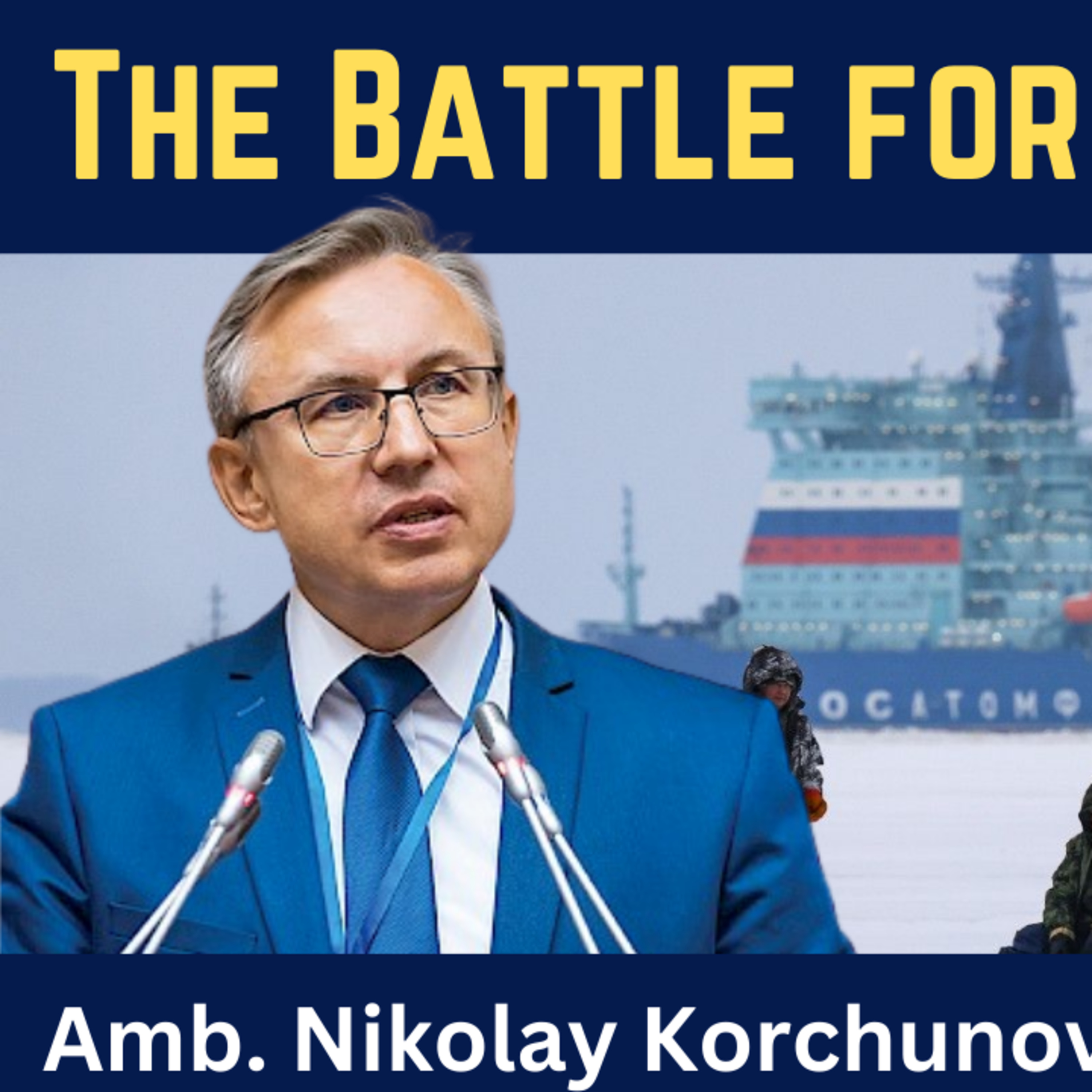 Nikolay Korchunov: The Battle for the Arctic