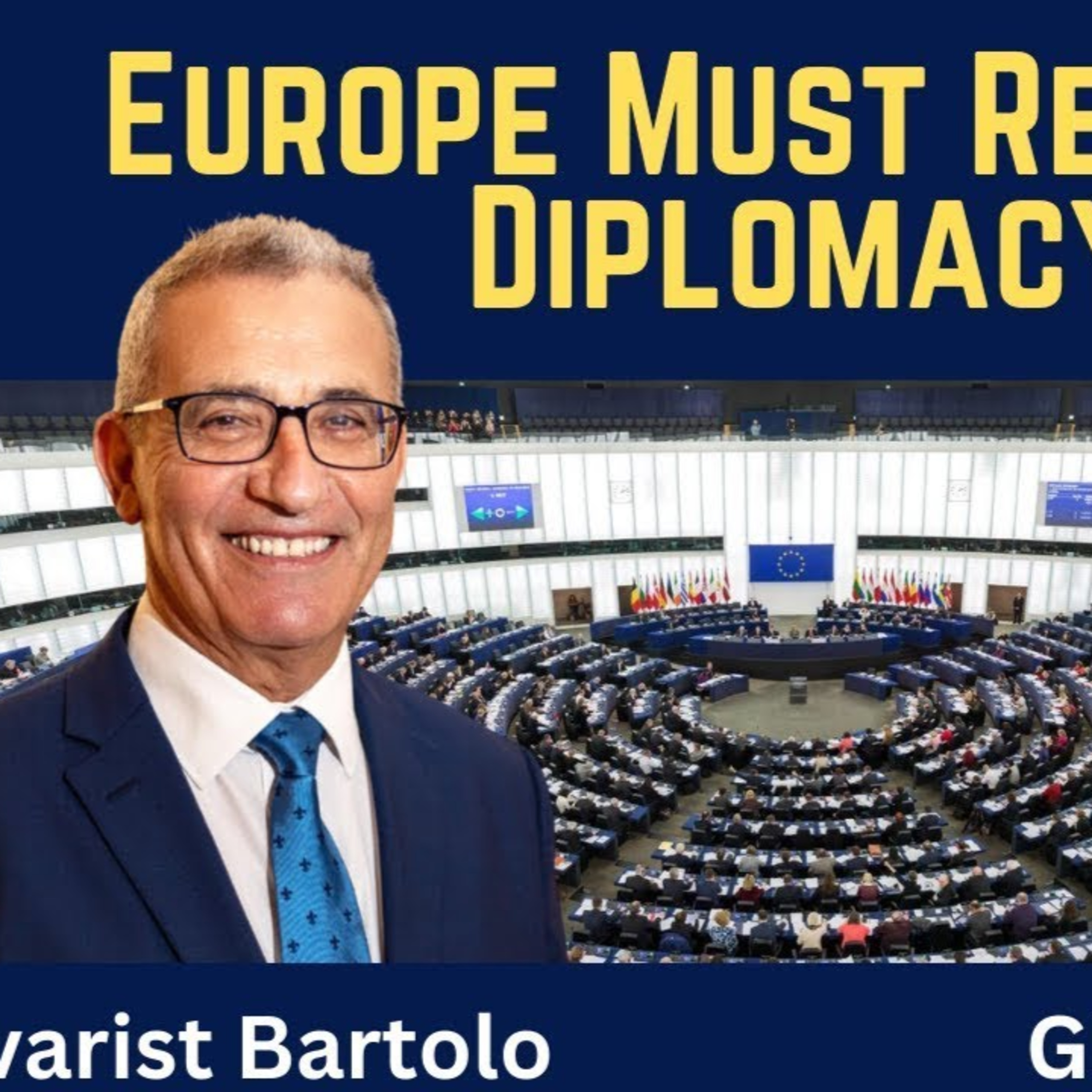 Evarist Bartolo: Europe Must Relearn Diplomacy