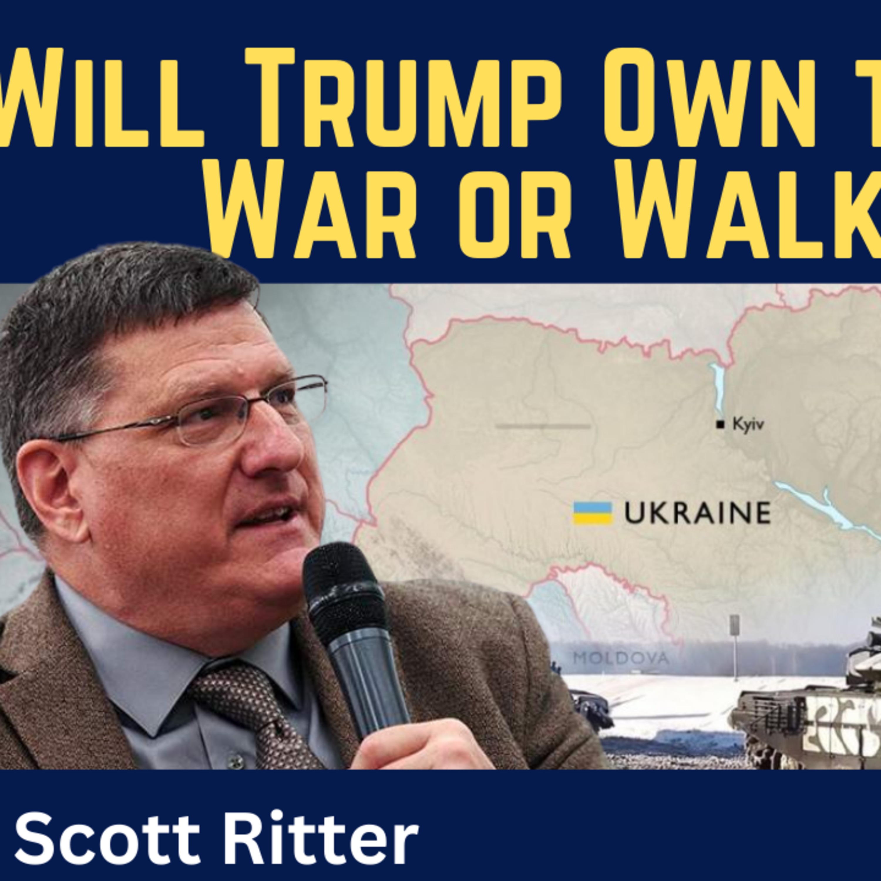 Scott Ritter: Will Trump Own the Ukraine War or Walk Away?