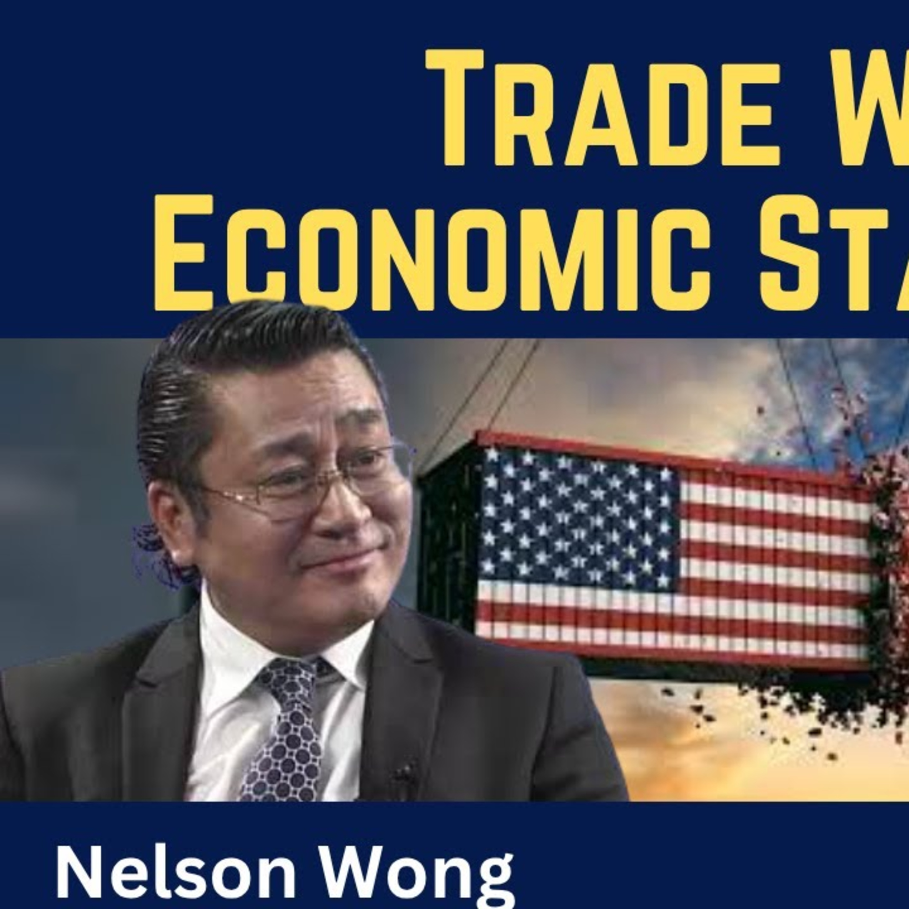 Nelson Wong: Trade War & Chinese Economic Statecraft