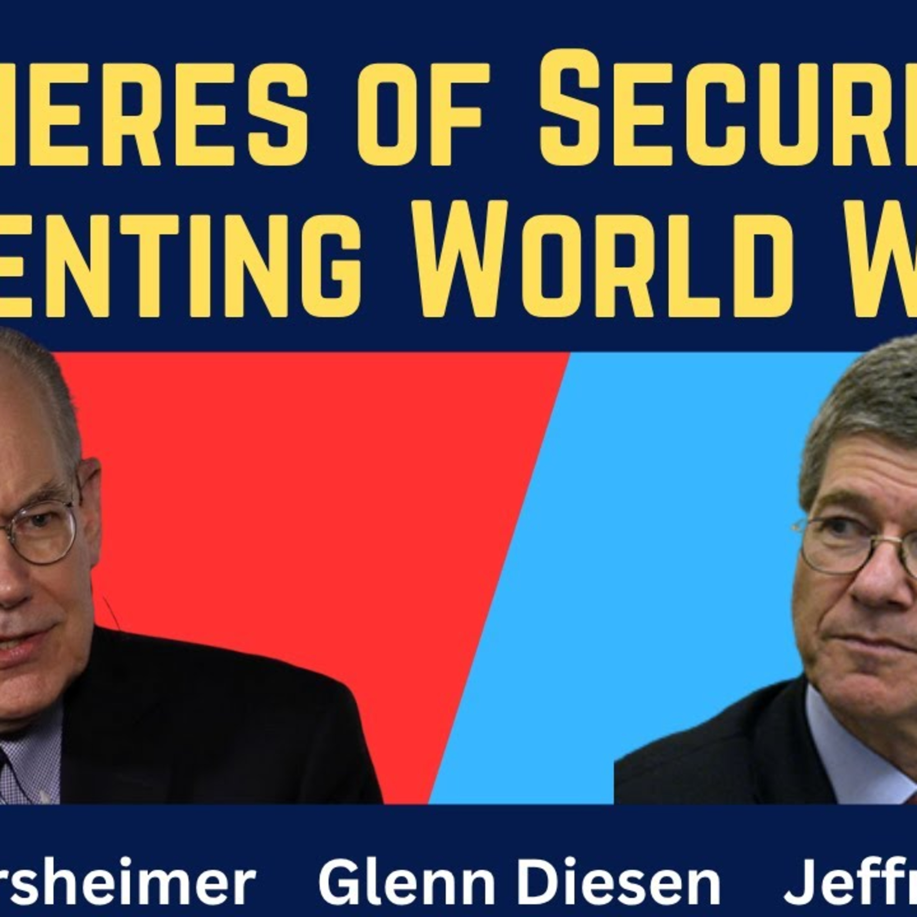 Jeffrey Sachs & John Mearsheimer: Spheres of Security to Prevent World War III