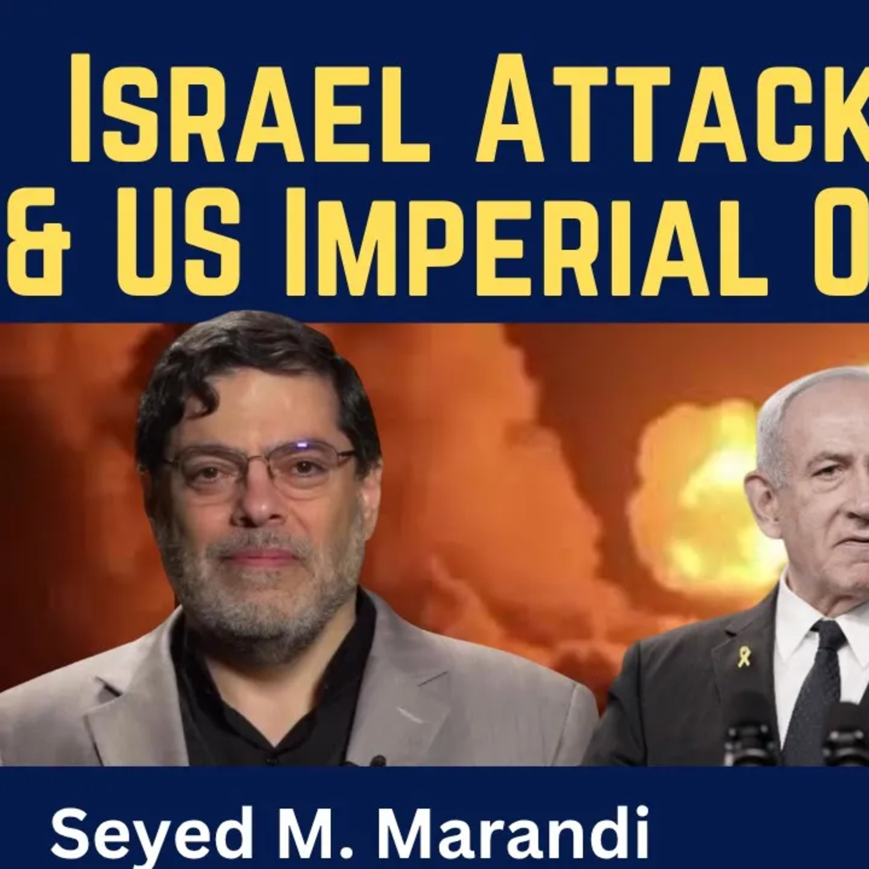 Seyed M. Marandi: Israel’s Attack on Lebanon & US Imperial Overstretch
