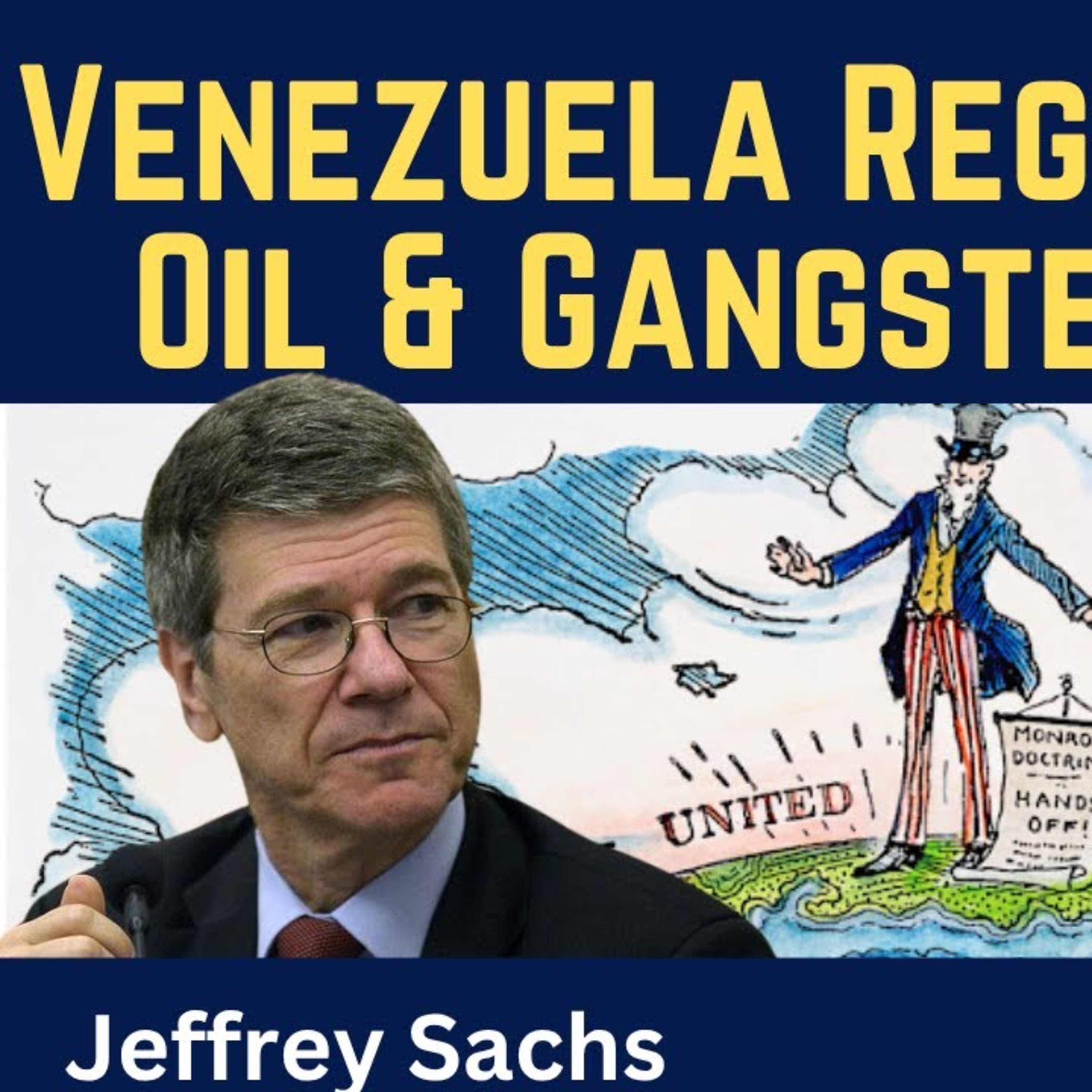 Jeffrey Sachs: Venezuela Regime Change - Oil & Gangster Politics