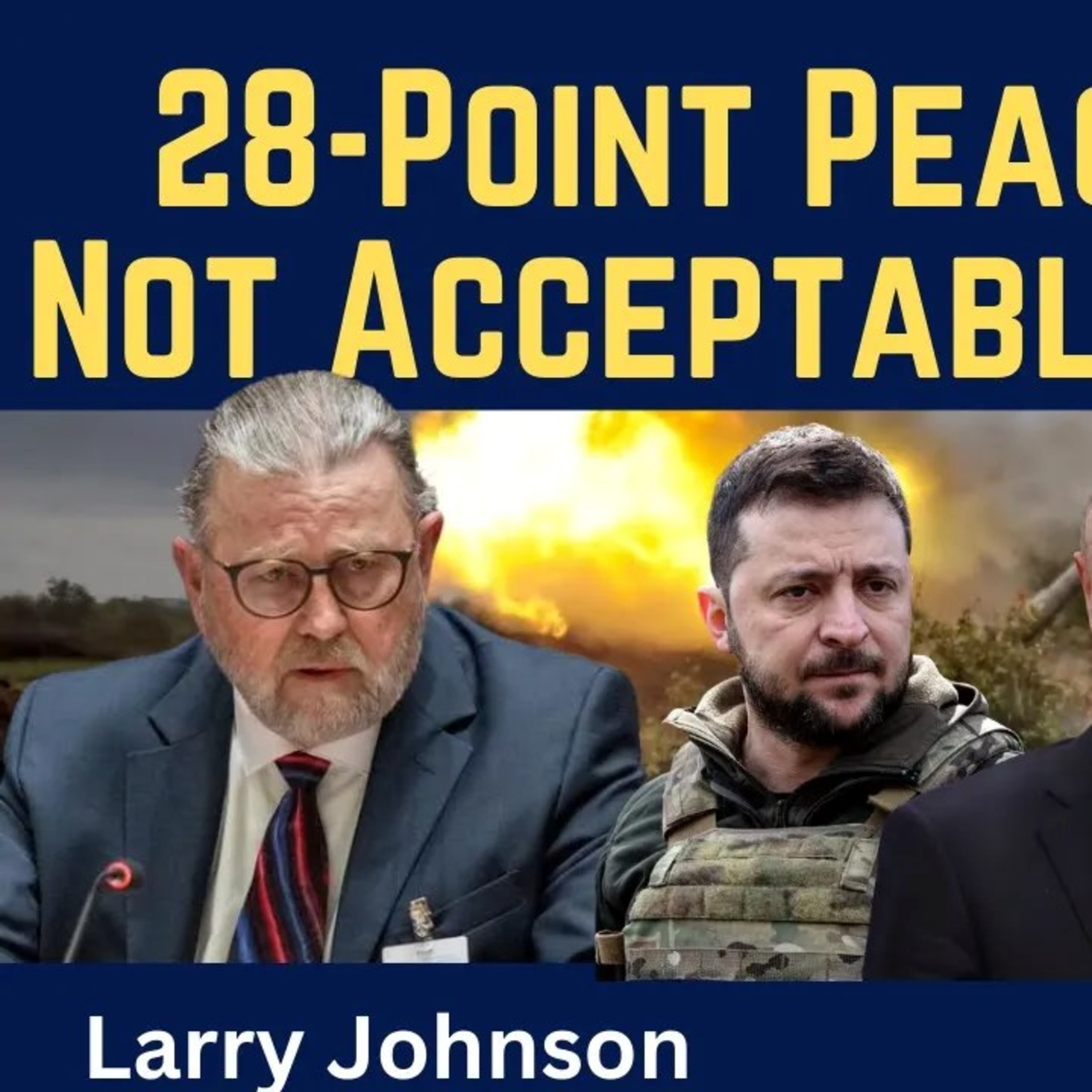 Larry Johnson: The 28-Point Peace Plan Is Not Acceptable to Russia