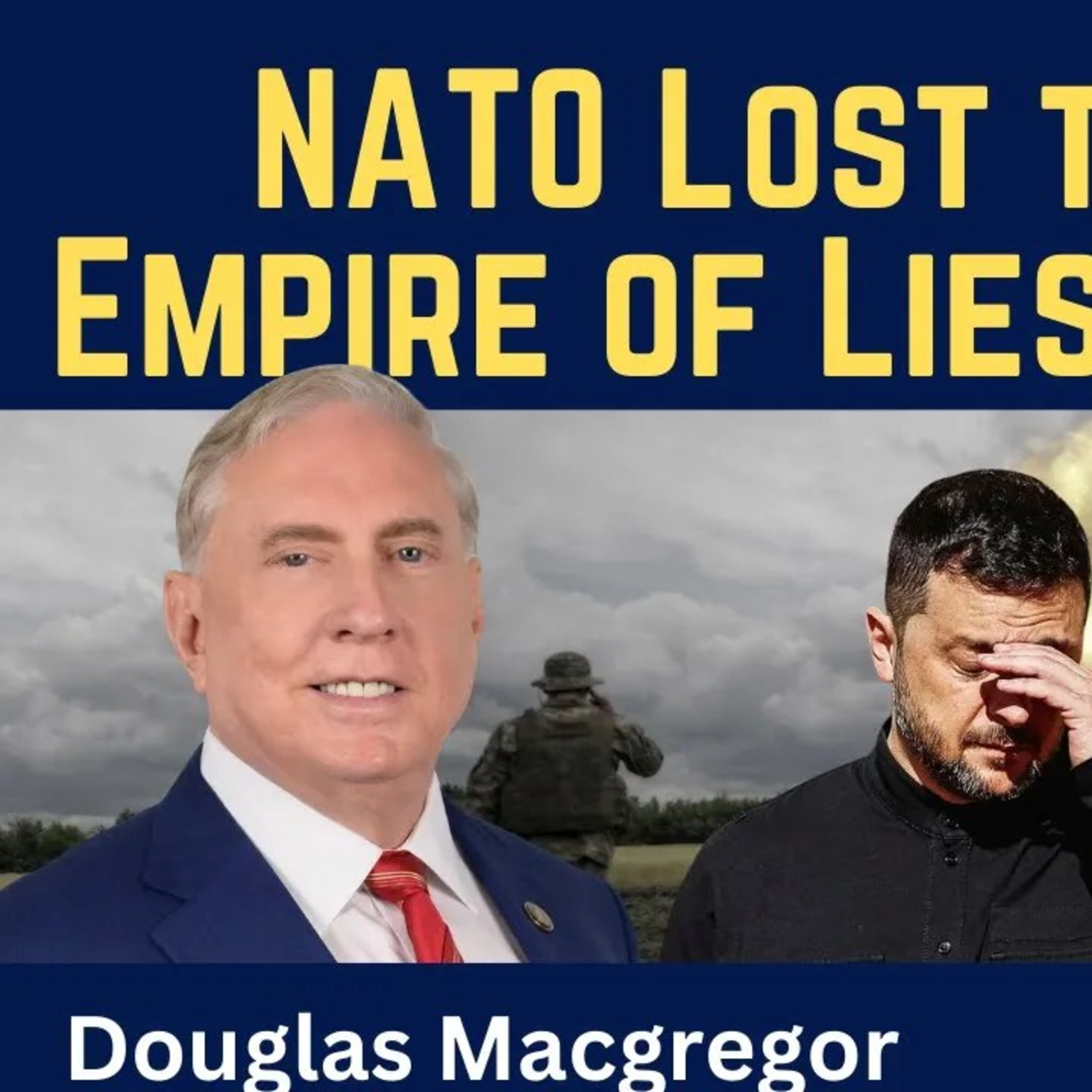 Douglas Macgregor: NATO Lost the War - Empire of Lies Collapses