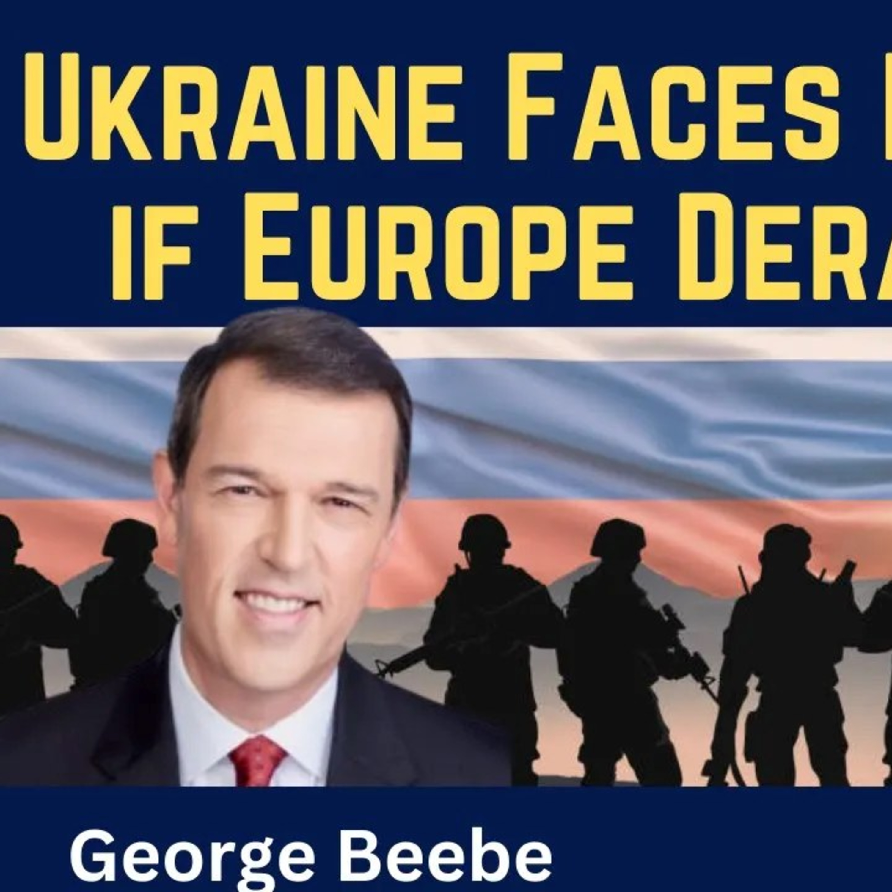 George Beebe: Ukraine Faces Destruction if Europe Derails Peace