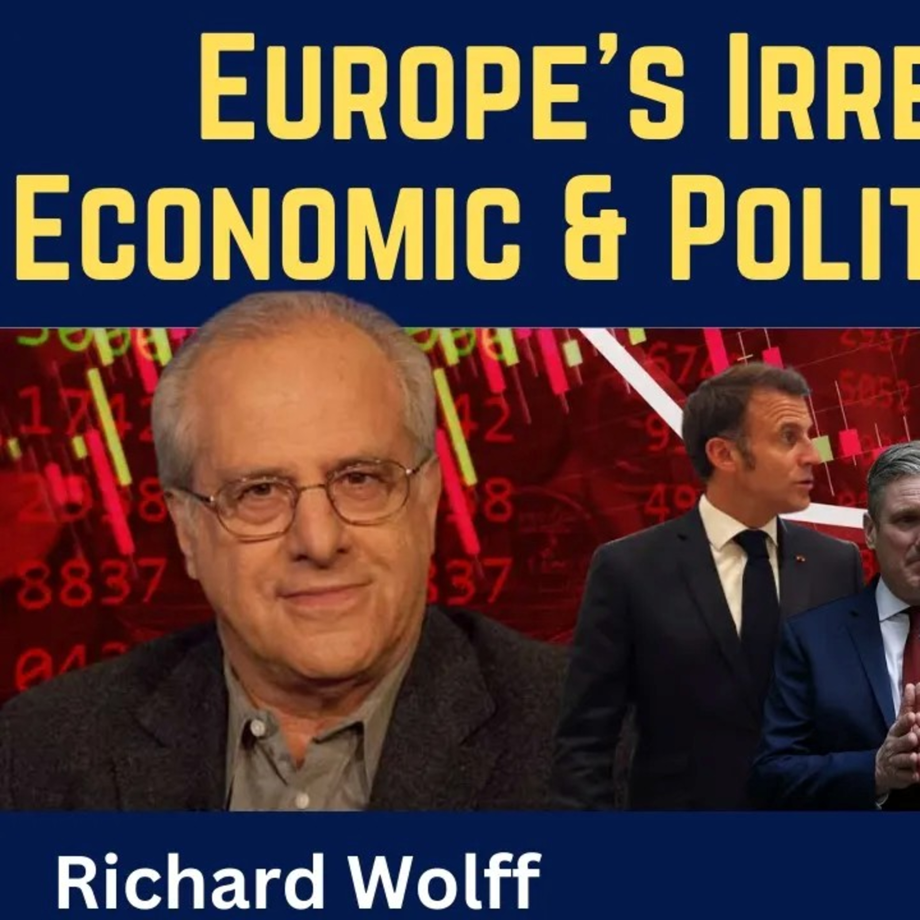Richard Wolff: Europe's Irreversible Economic & Political Decline