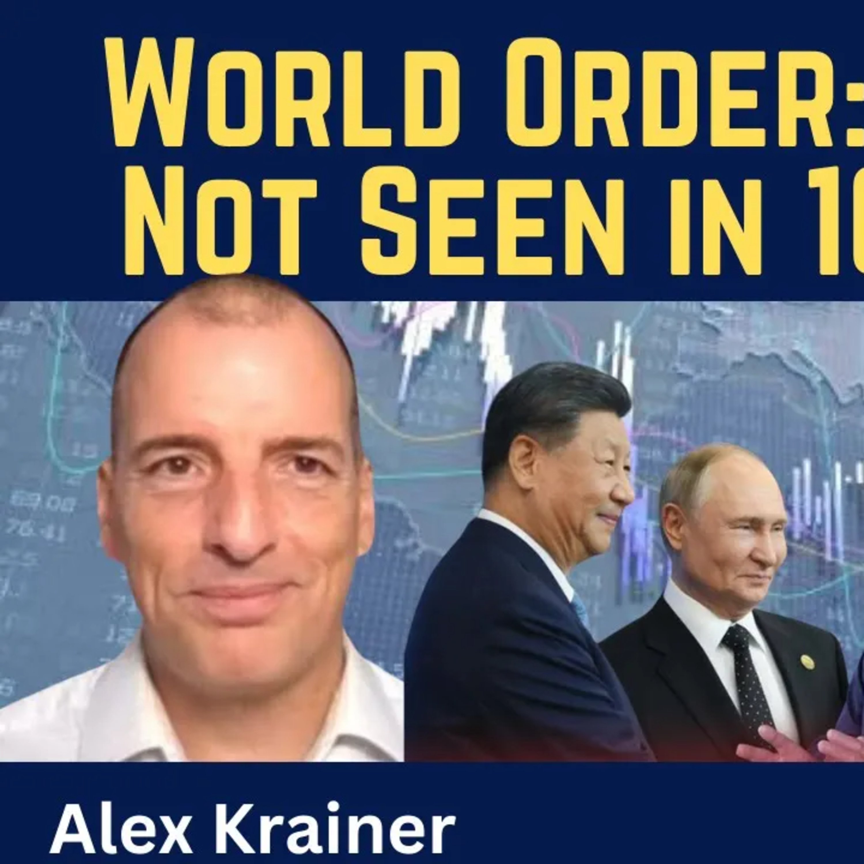 Alex Krainer: New World Order - "Changes Not Seen in 100 Years"