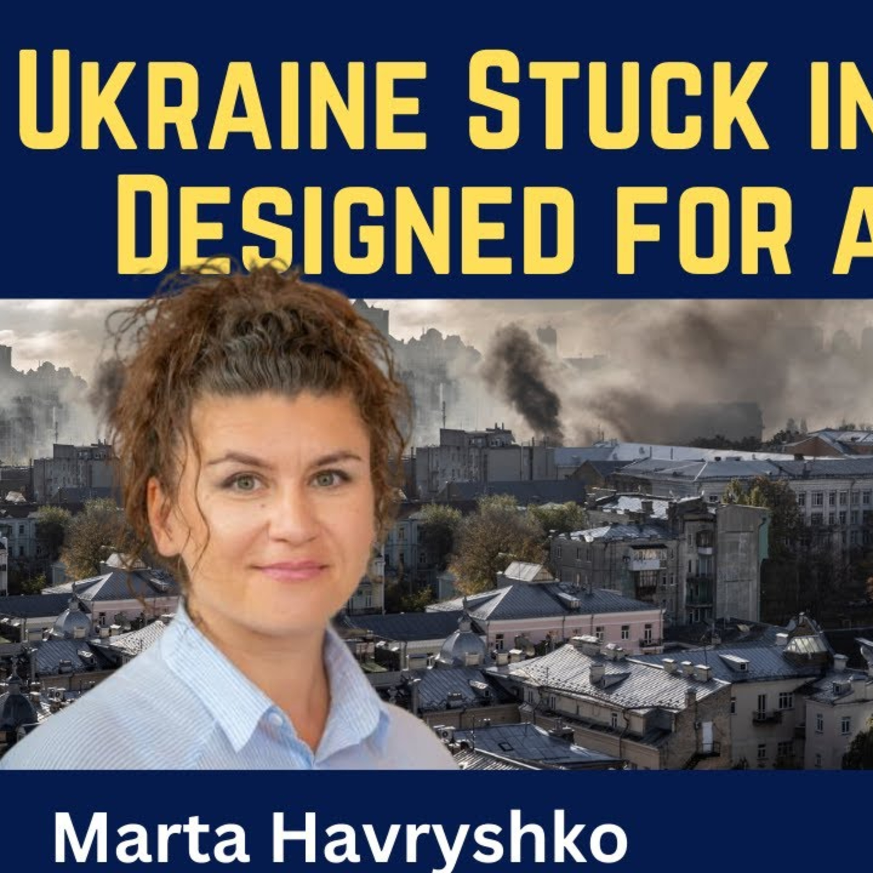 Marta Havryshko: Ukraine Trapped in Narratives Designed for a Long War