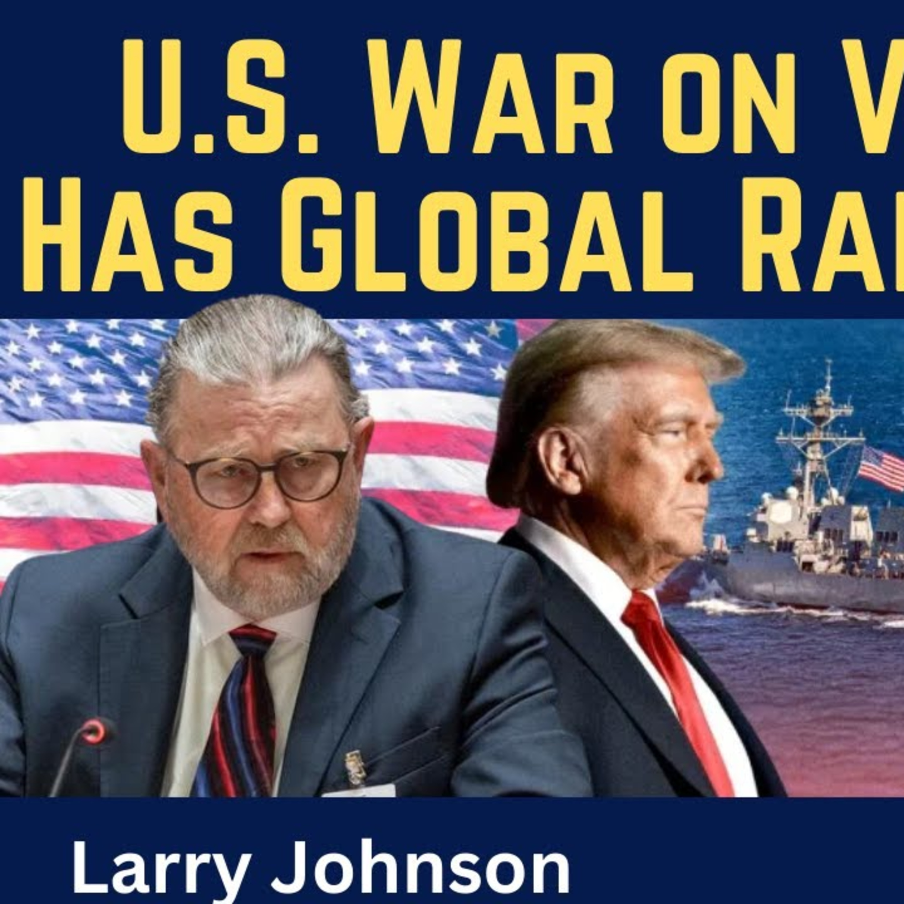 Larry Johnson: U.S. War on Venezuela Has Global Ramifications