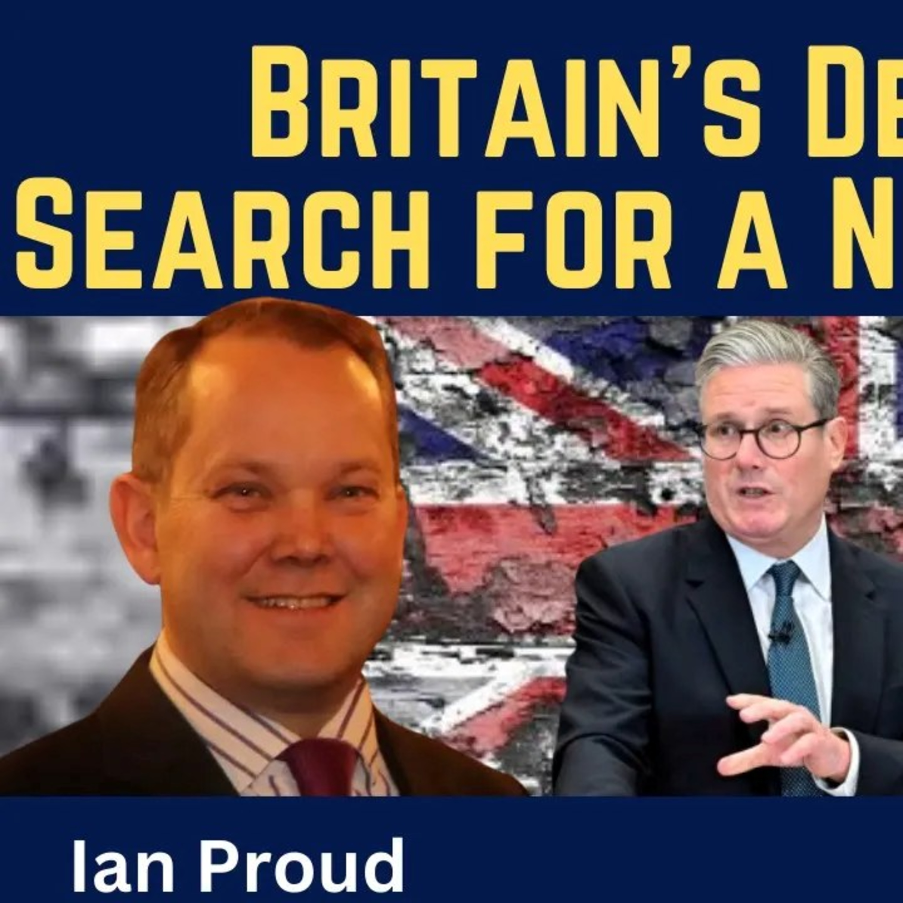 Ian Proud: Britain’s Decline & Search for a New Purpose Ian Proud: Britain’s Decline & Search for a New Purpose