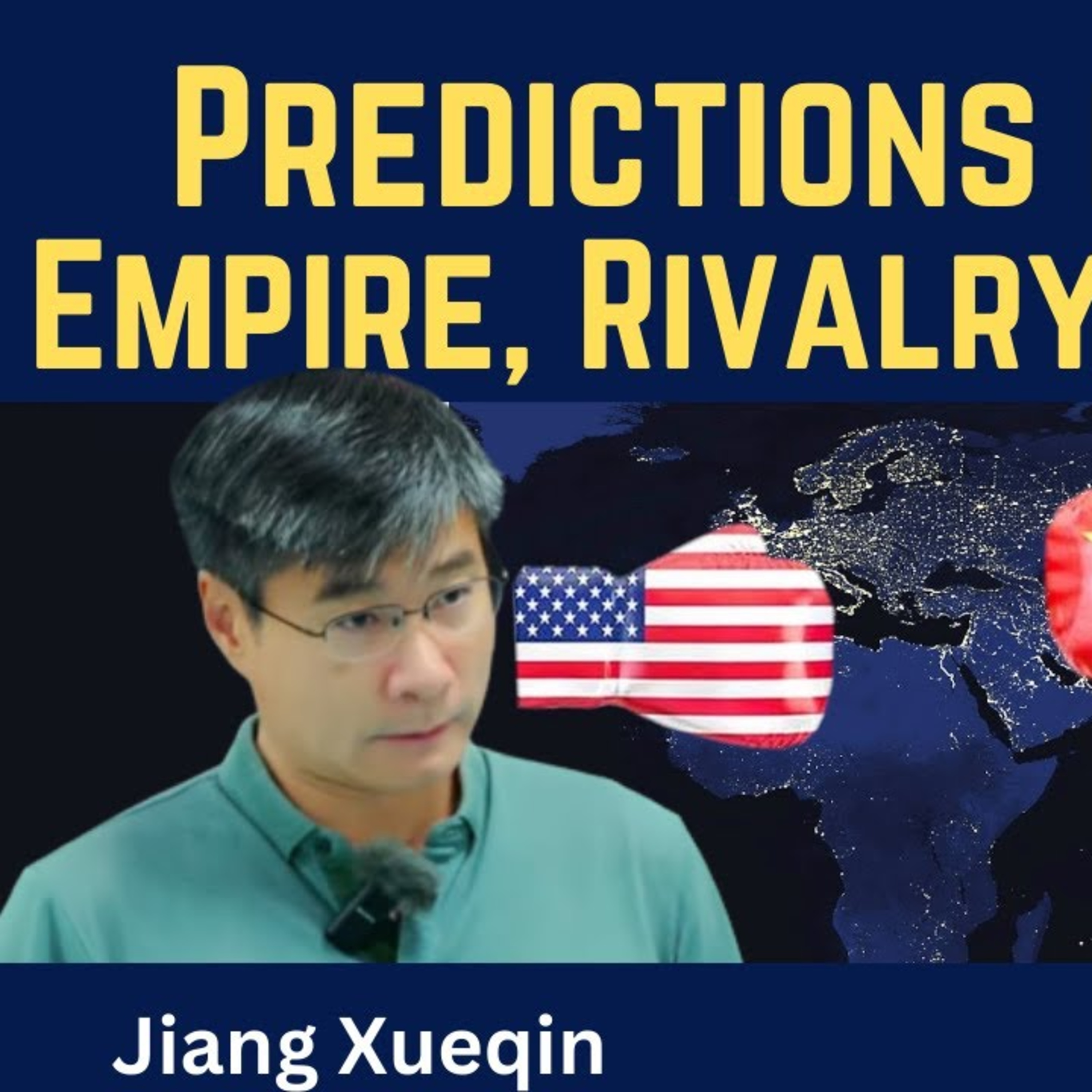 Jiang Xueqin: Predictions for 2026 - Empire, Rivalry & Collapse