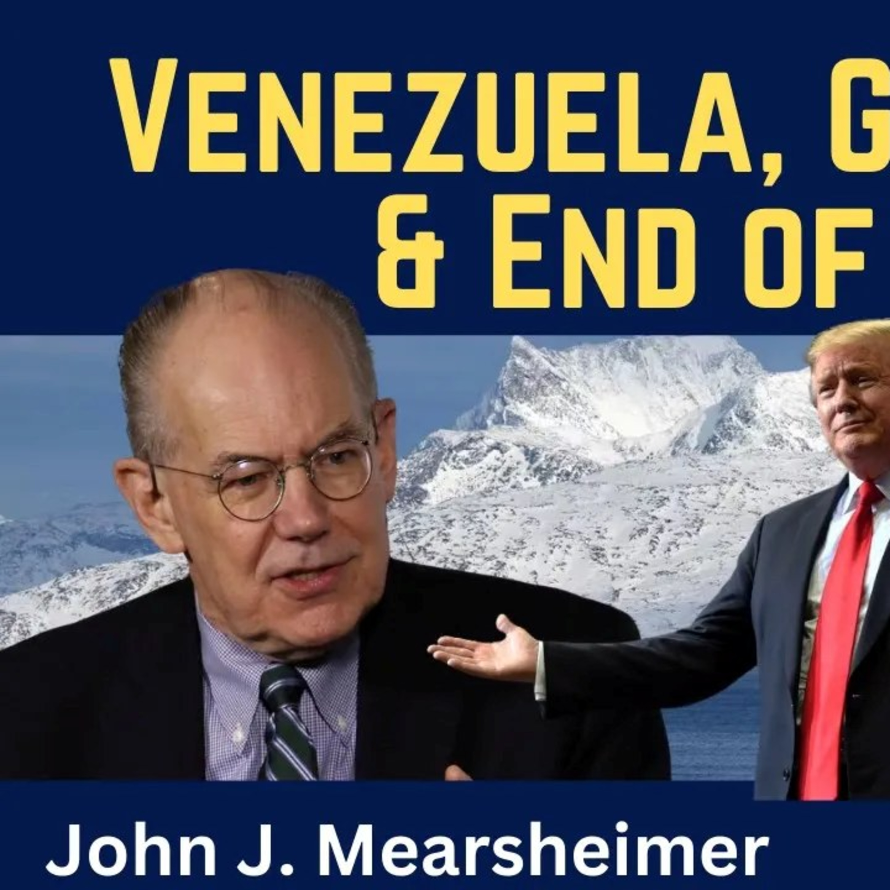 John Mearsheimer: Venezuela, Greenland & the End of NATO
