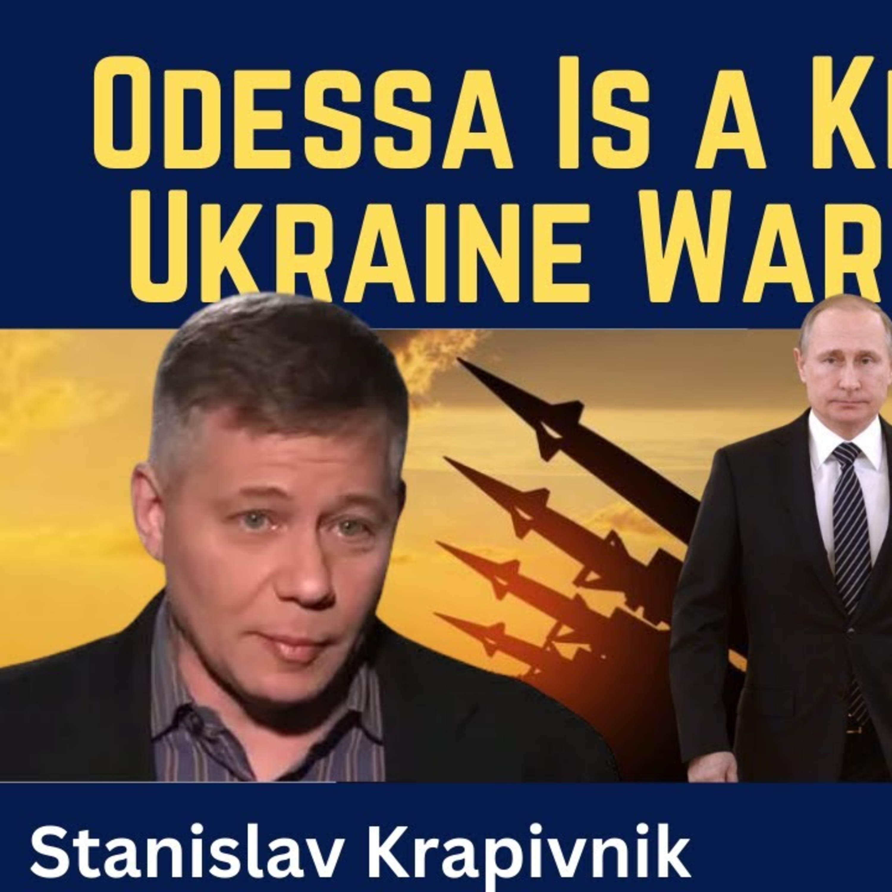 Stanislav Krapivnik: Odessa Is a Key Goal in Ukraine War Endgame