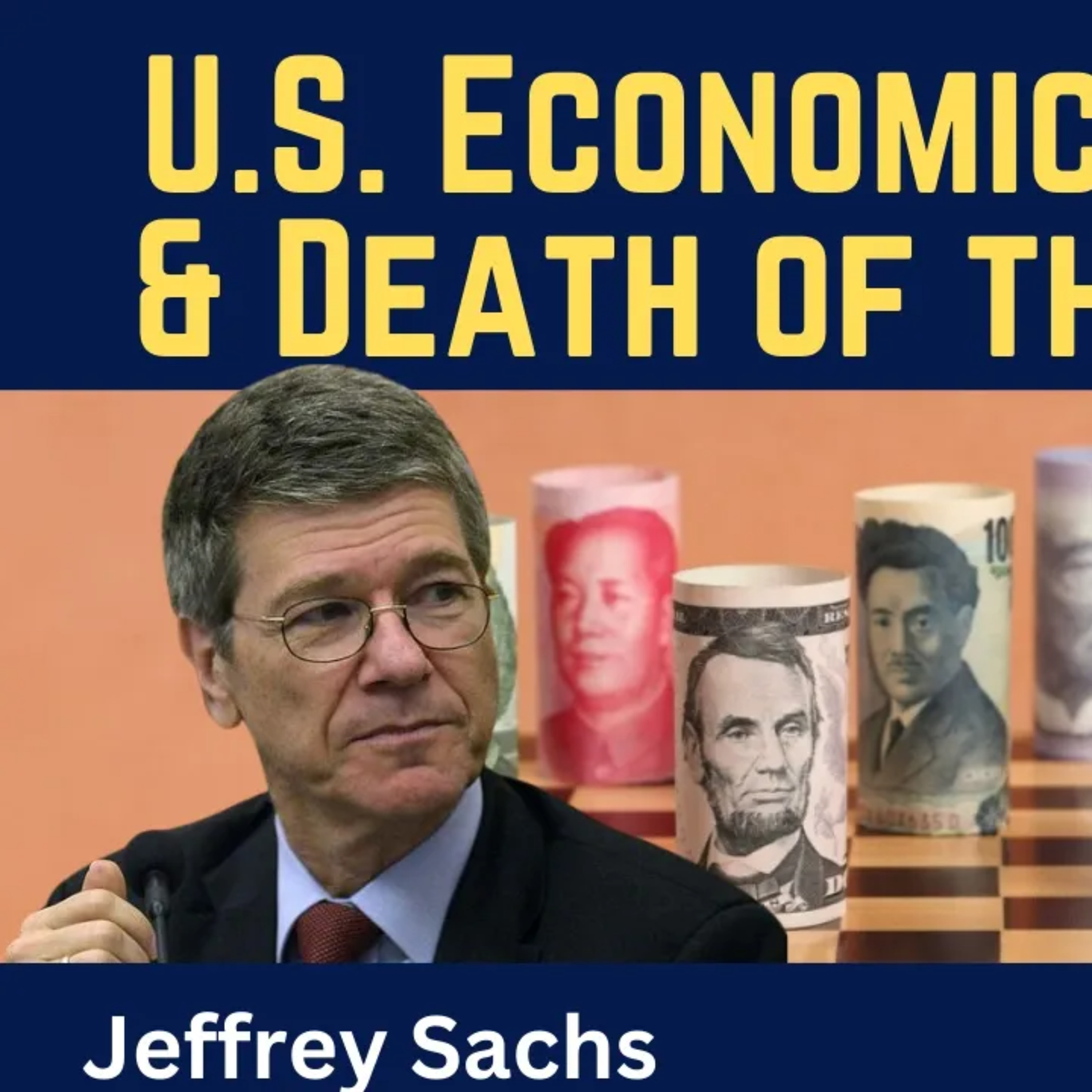 Jeffrey Sachs: U.S. Economic Coercion & the Death of the Dollar