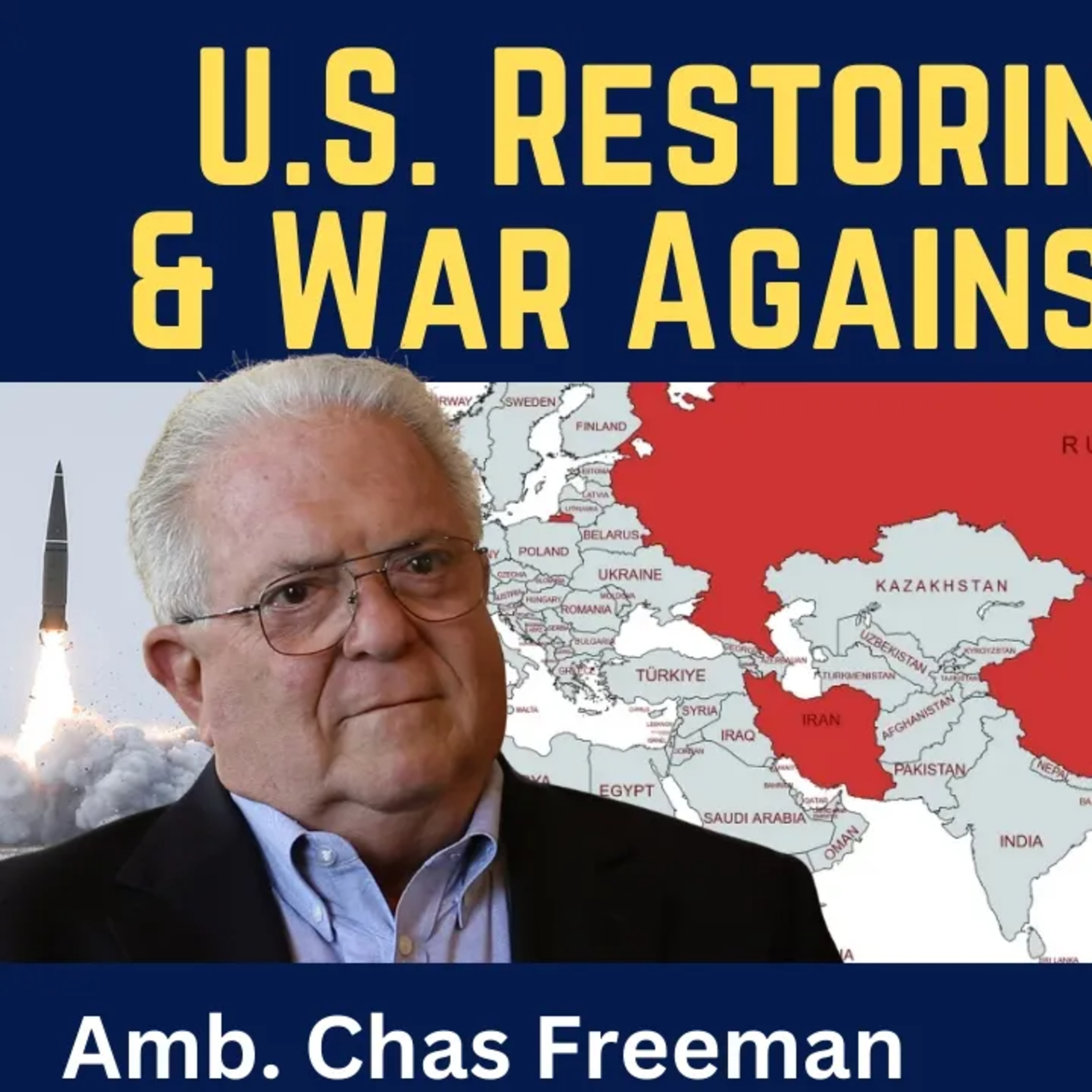 Chas Freeman: U.S. Restoring Empire & War On Eurasia