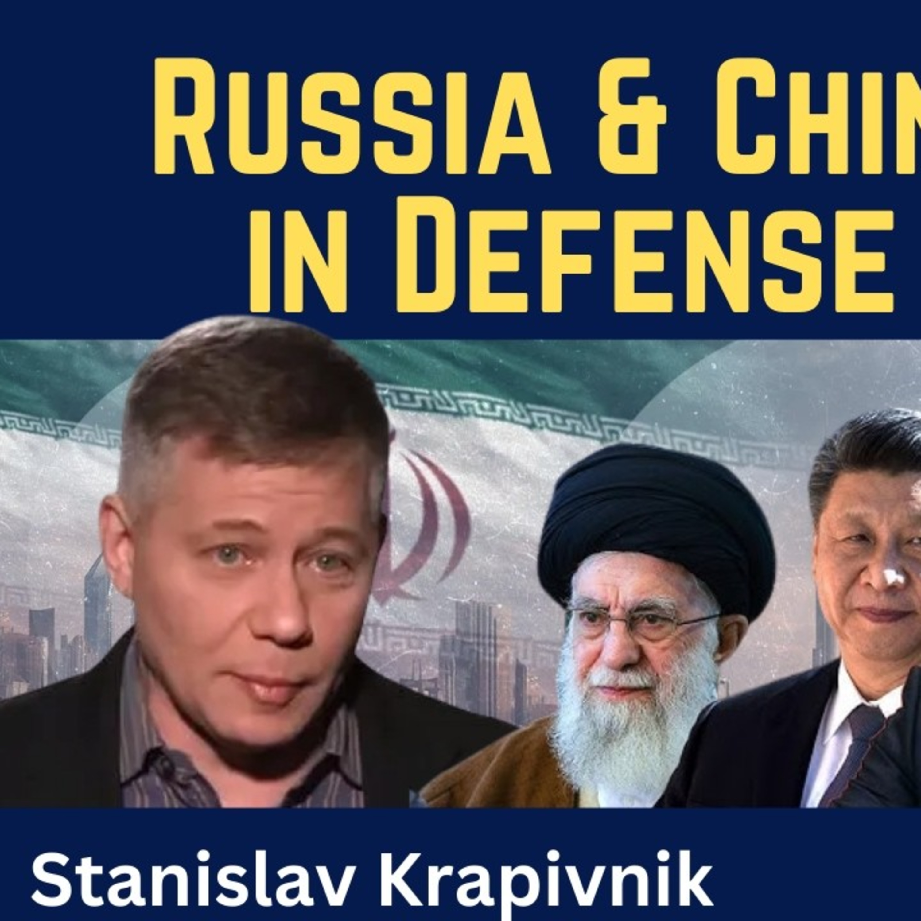Stanislav Krapivnik: Russia & China United in Defense of Iran
