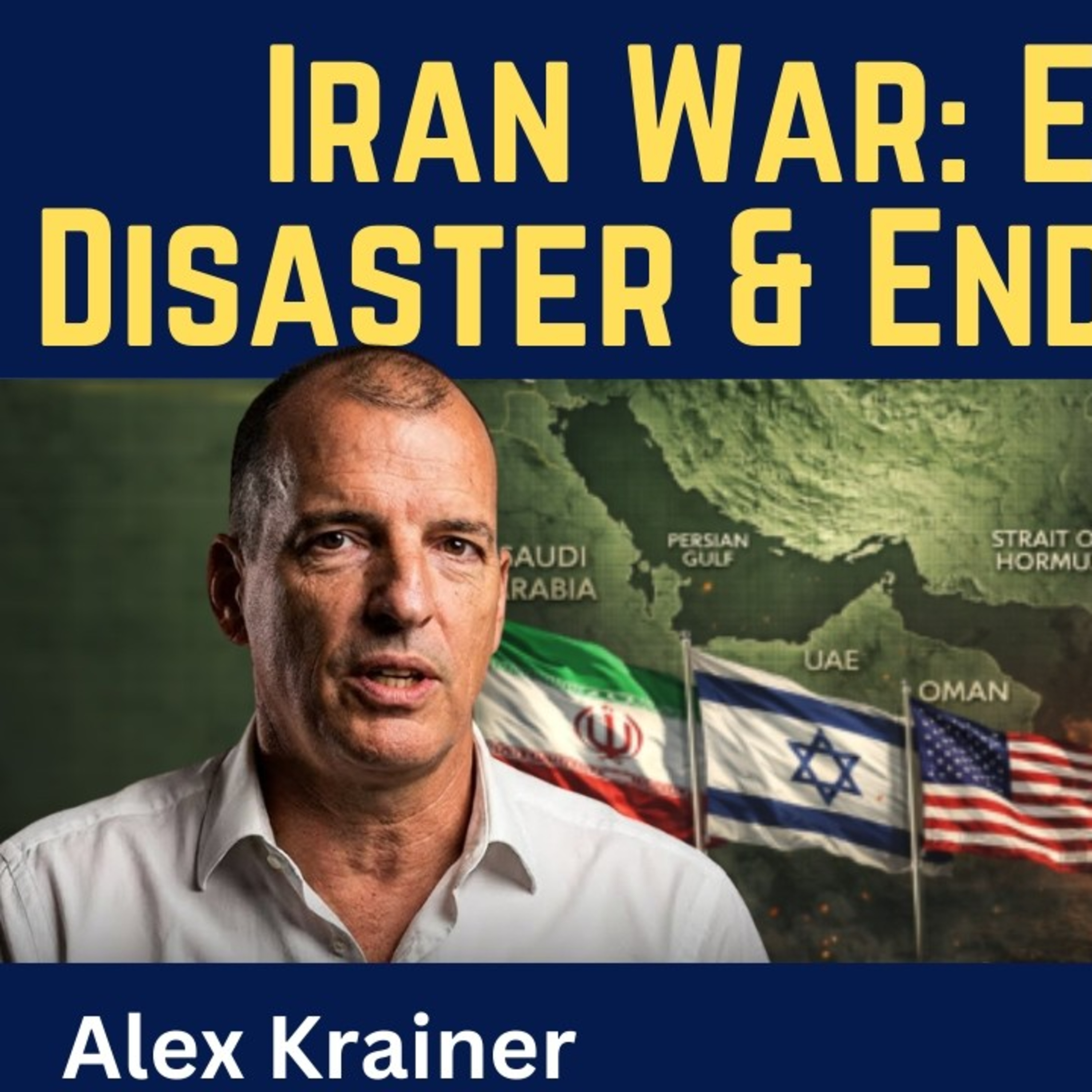 Alex Krainer: Iran War - Economic Disaster & End of Trump?