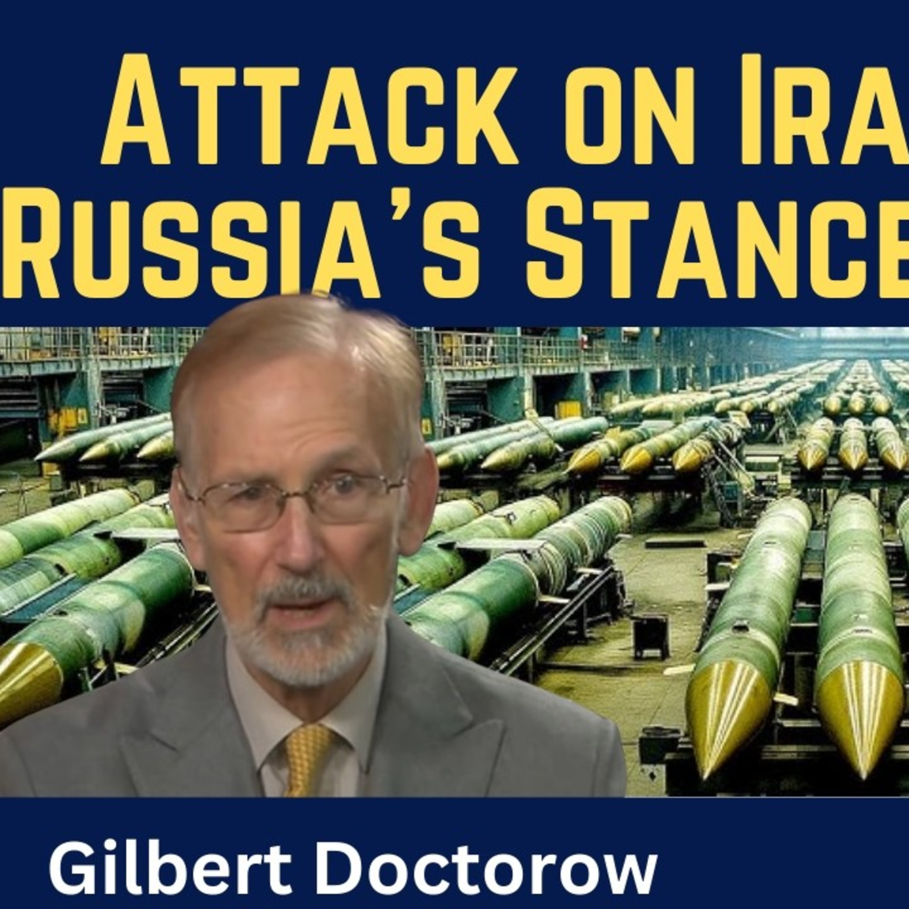 Gilbert Doctorow: Attack on Iran Hardens Russia's Stance on Ukraine
