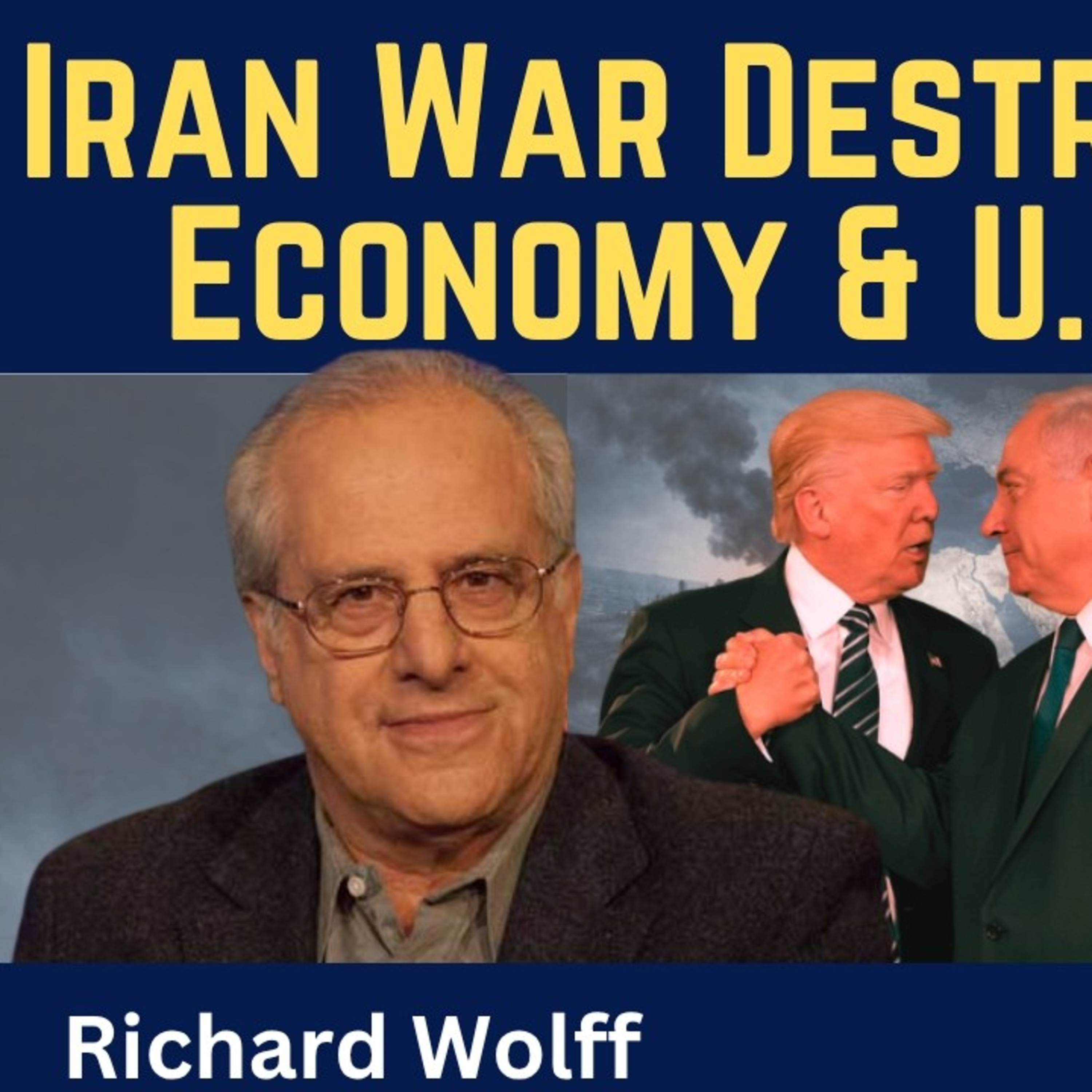 Richard Wolff: Iran War Destroys Global Economy & U.S. Empire