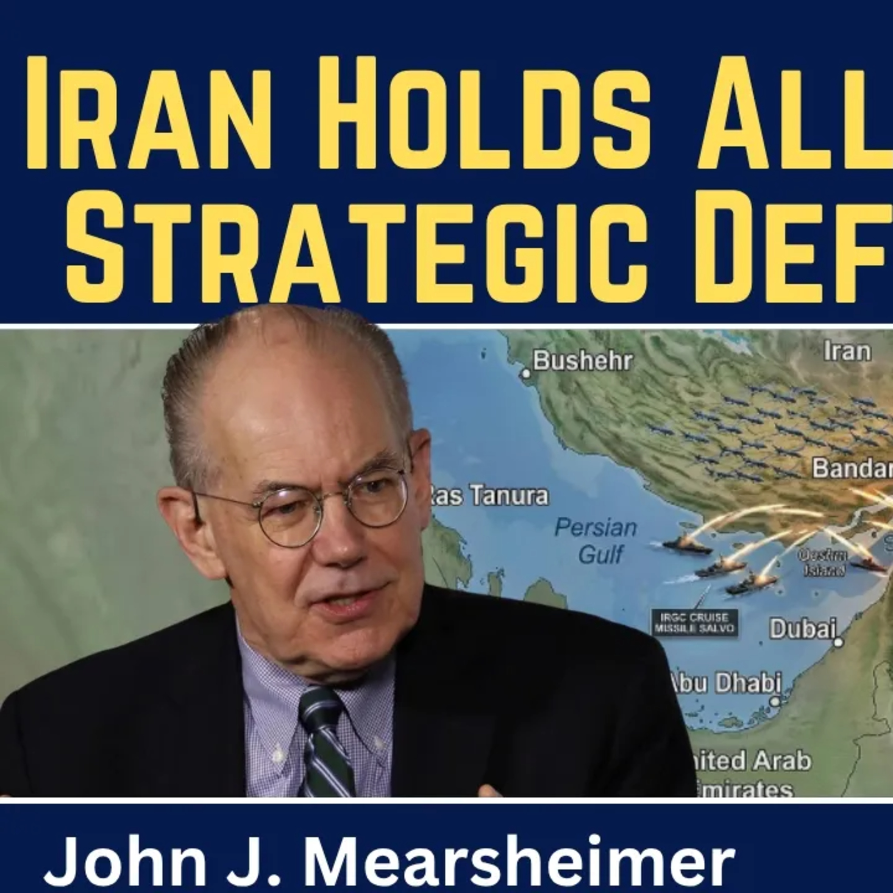 John Mearsheimer: "Iran Holds All the Cards" - The Strategic Defeat of the U.S.