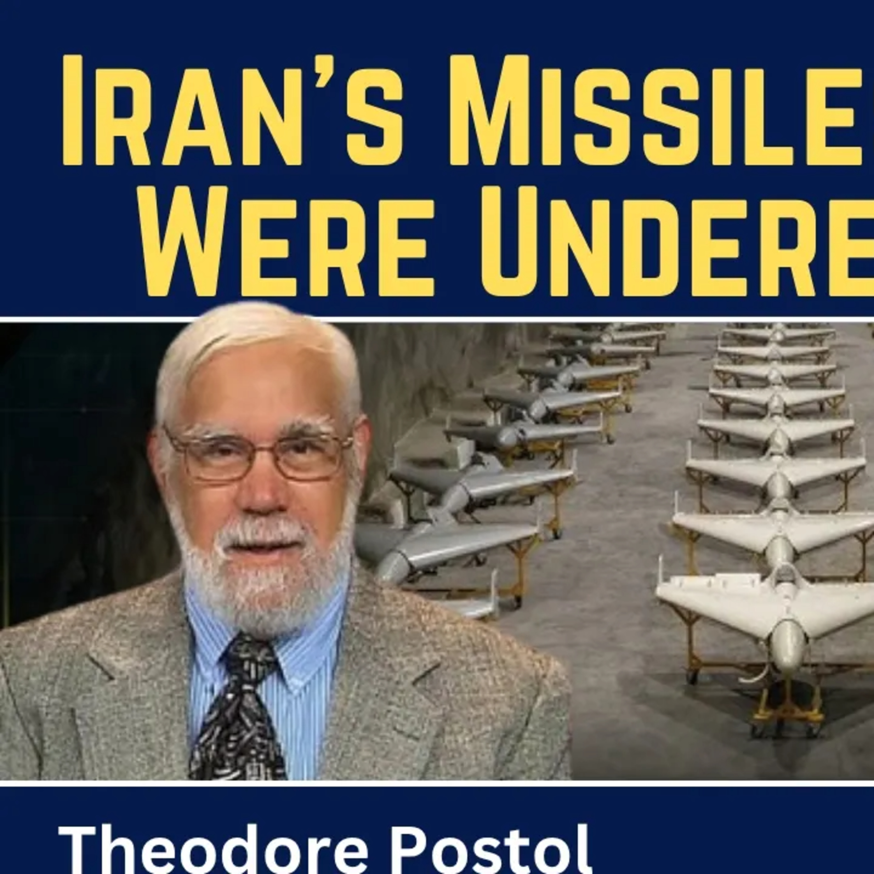 Theodore Postol: Iran's Missiles & Drones Were Underestimated