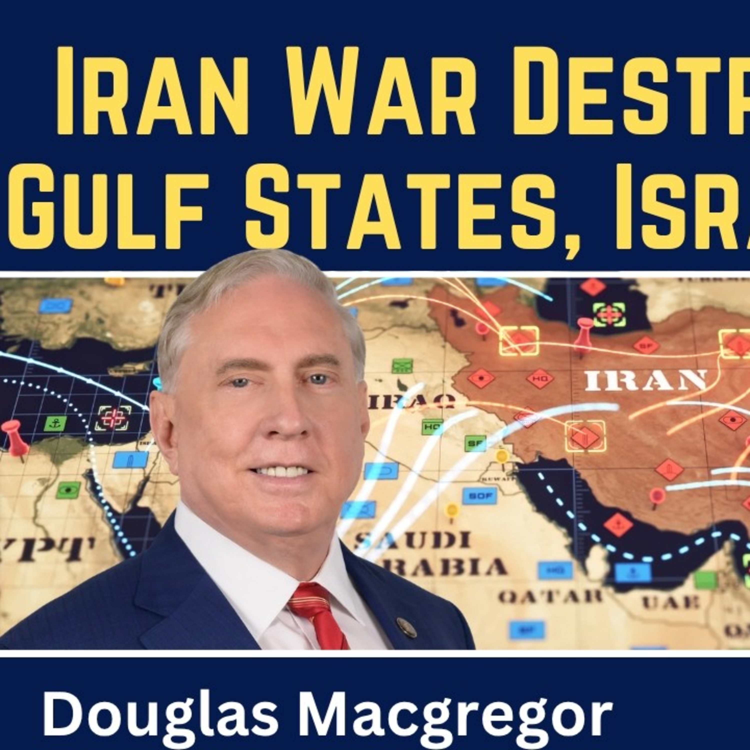 Douglas Macgregor: Iran War Destroyed NATO, Gulf States, Israel & U.S. Empire